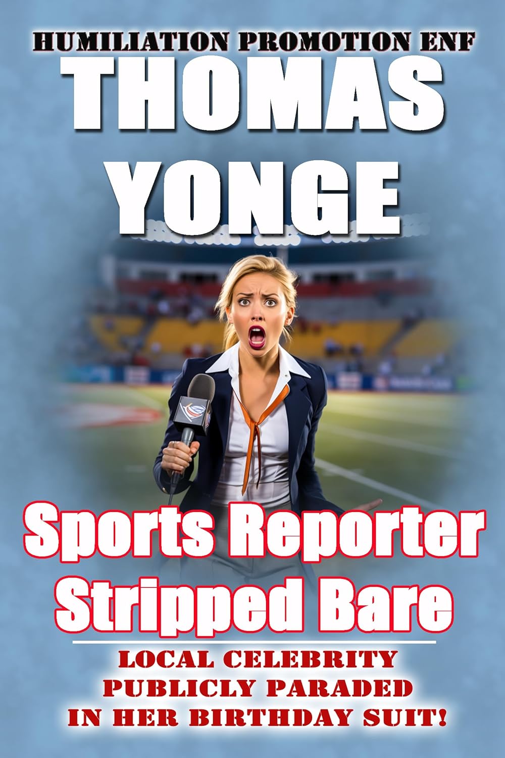 Sports Reporter Stripped Bare: Local Celebrity Publicly Paraded in Her