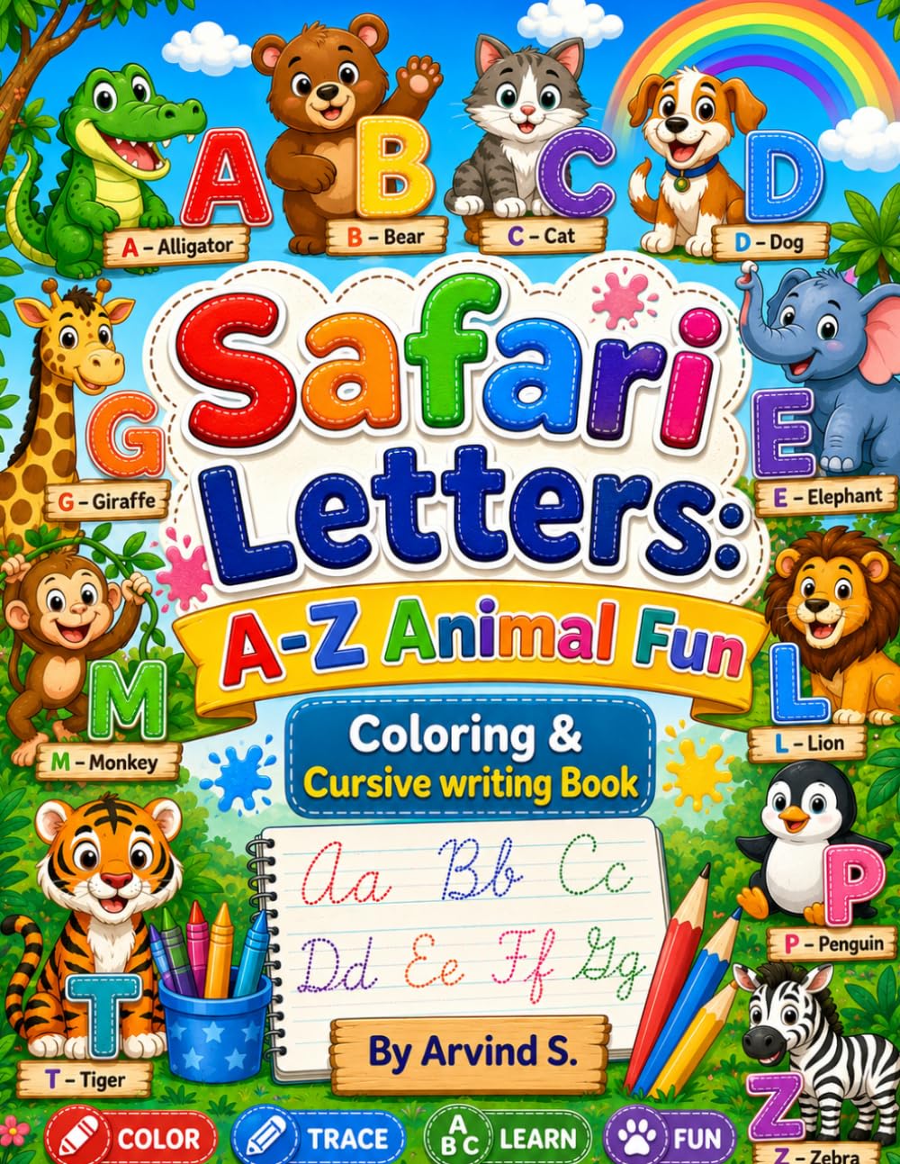 Safari Letters: A-Z Animal Fun: Coloring & Cursive Writing Book