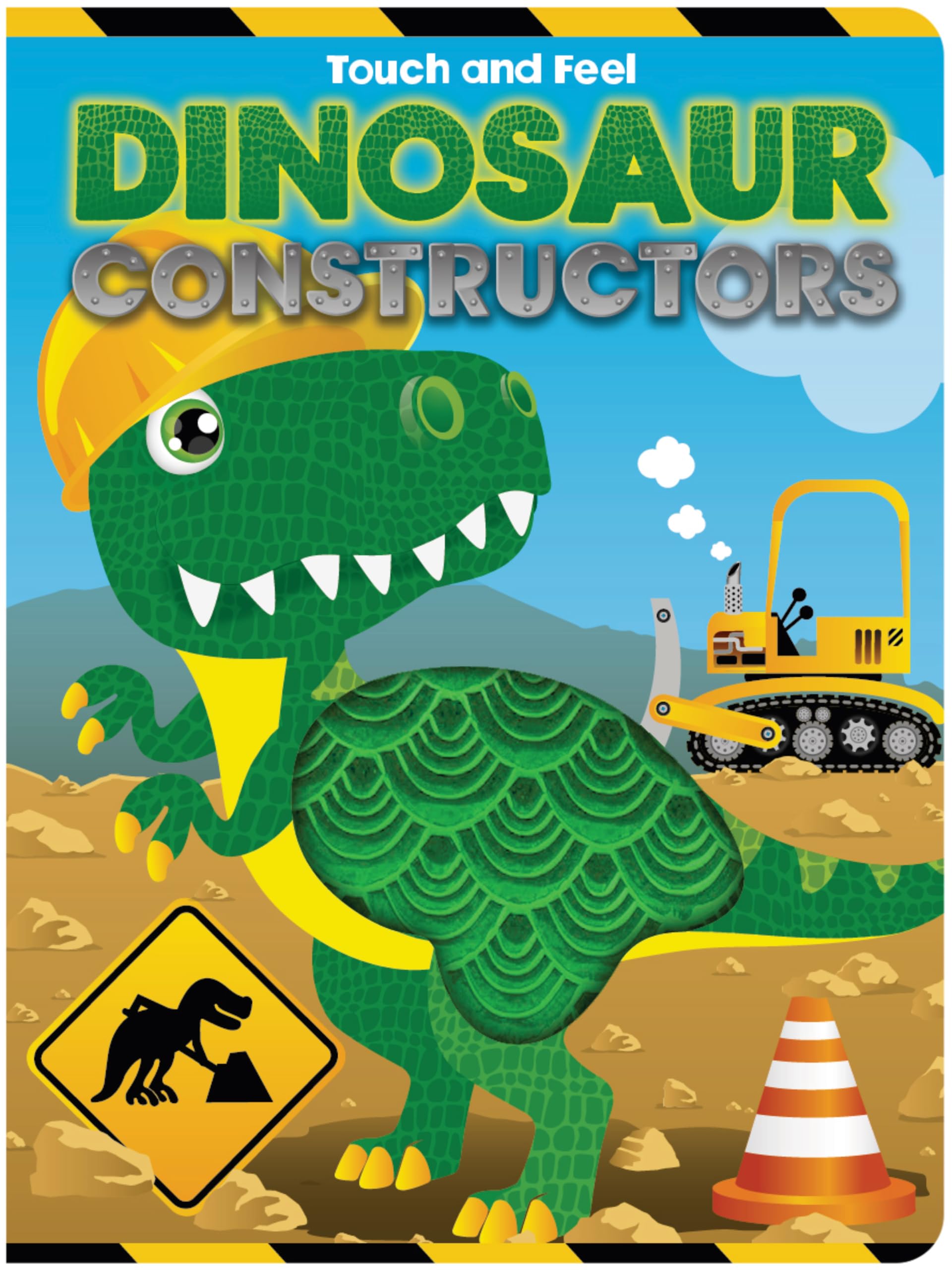 DINOSAUR CONSTRUCTORS TOUCH AND FEEL