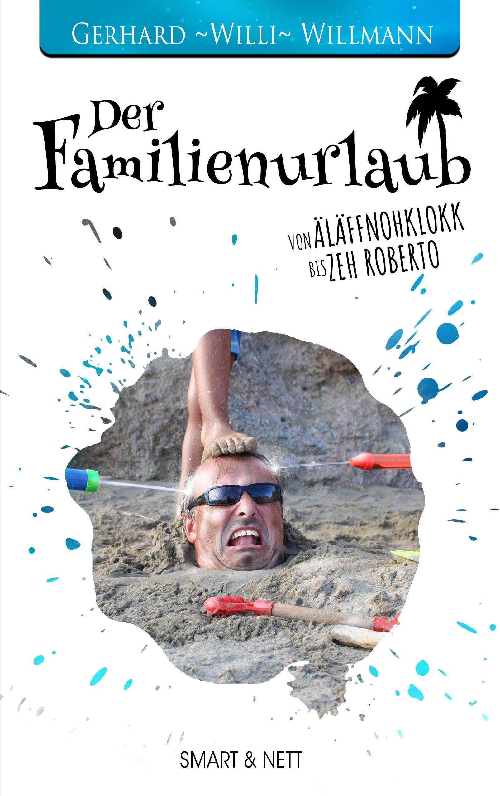 Der Familienurlaub: Von Äläffnohklokk bis Zeh Roberto