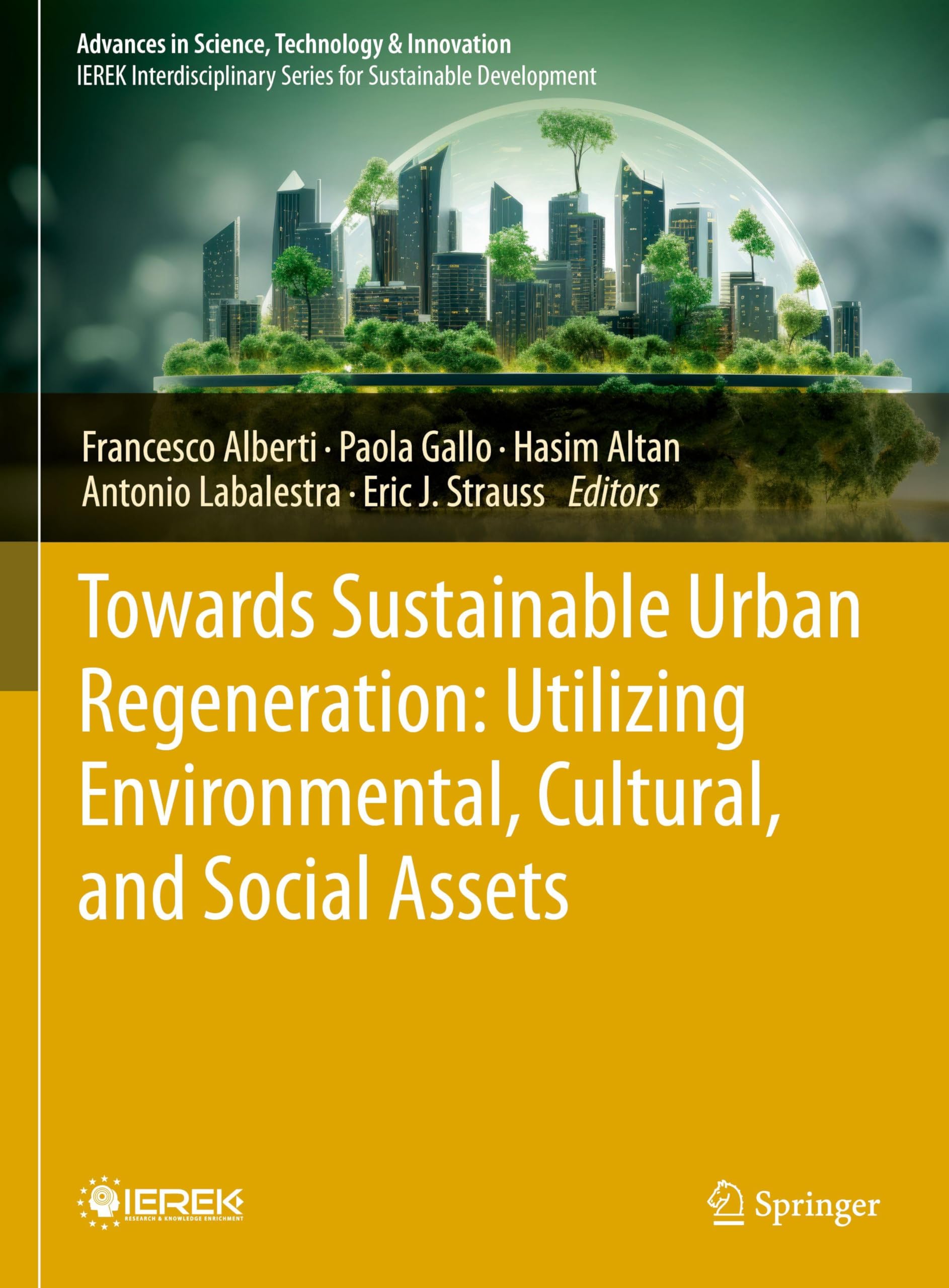 Towards Sustainable Urban Regeneration: Utilizing Environmental, Cultural, and Social Assets (Advances in Science, Technology & Innovation)