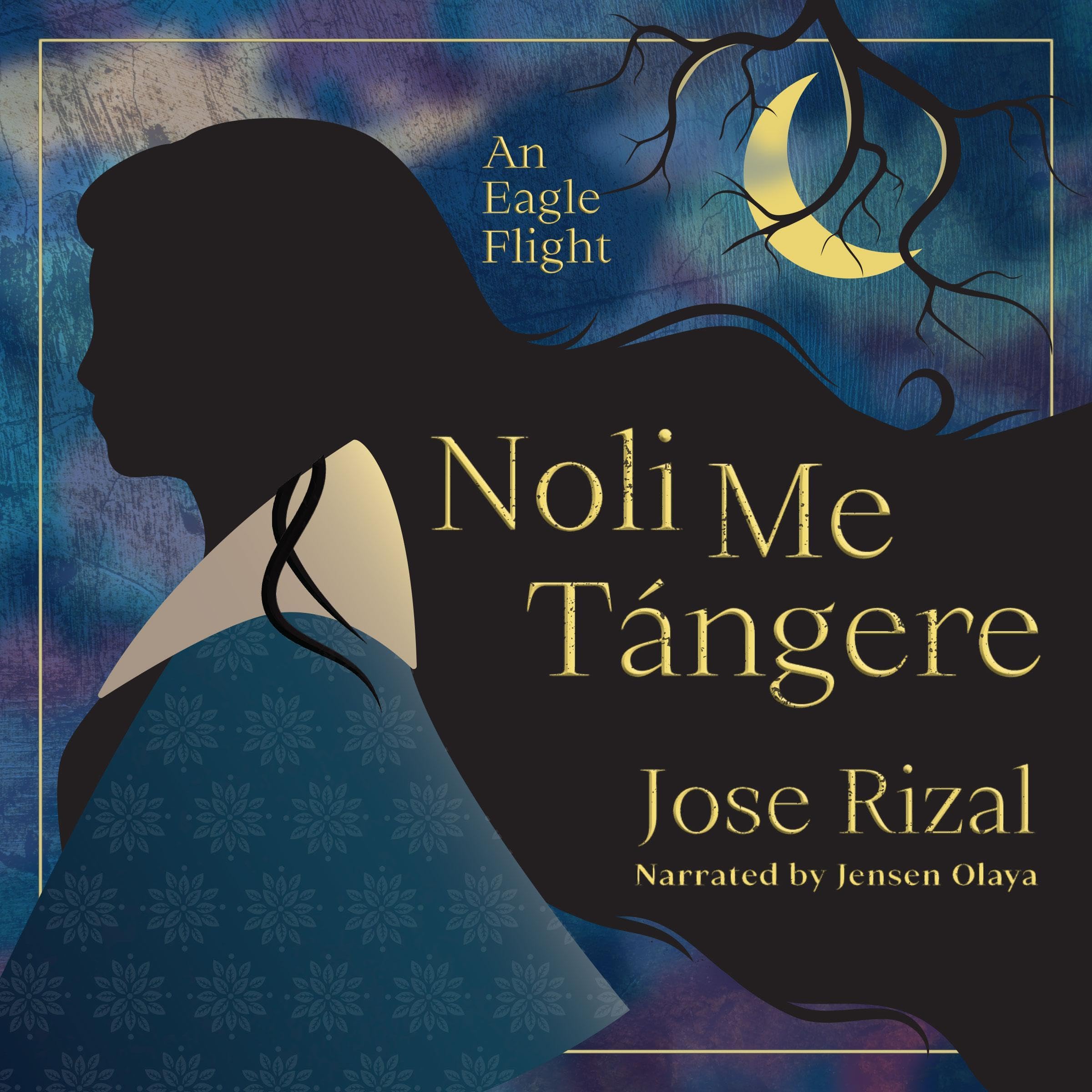 Noli Me Tángere: An Eagle Flight