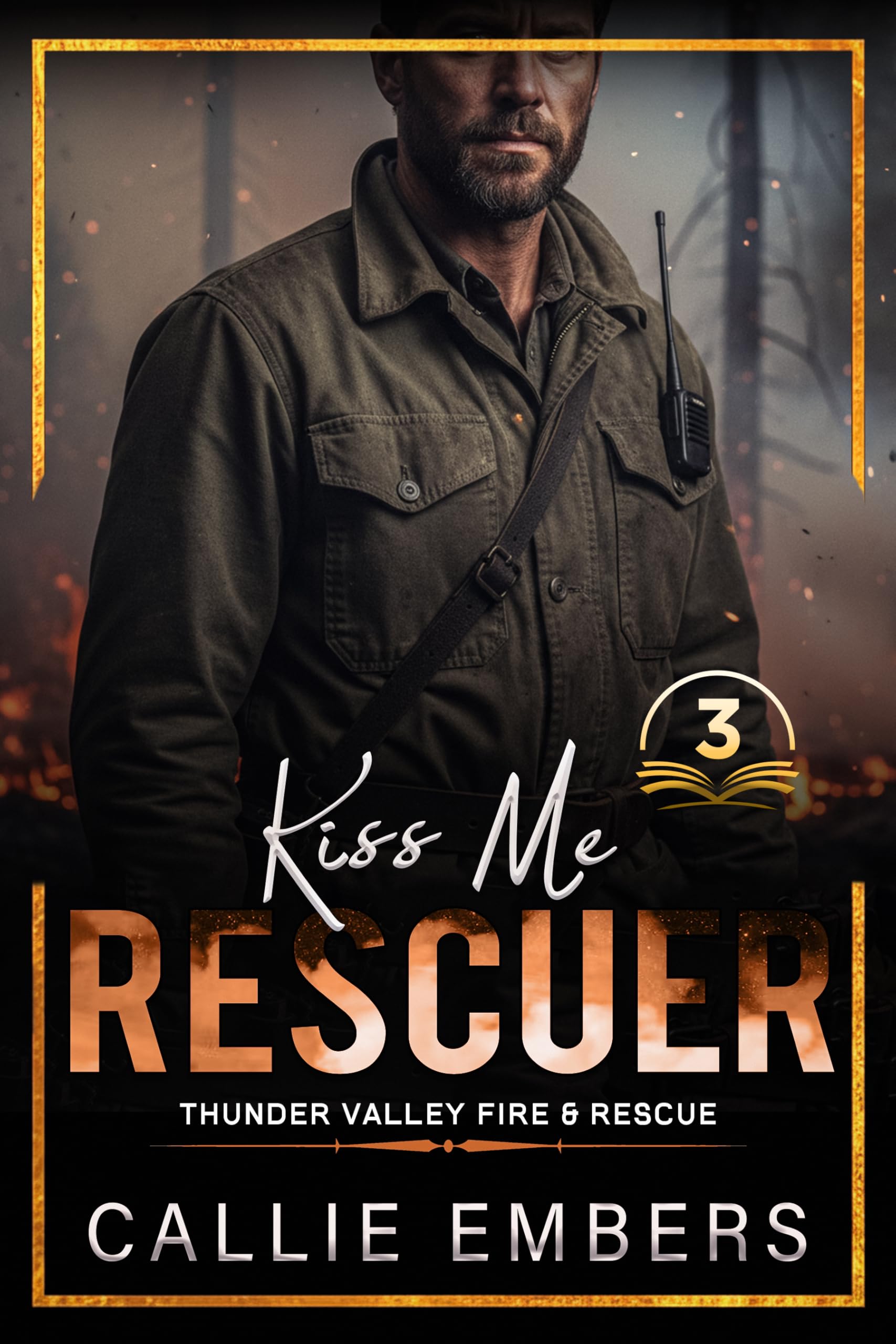 Kiss Me Rescuer (Thunder Valley Fire and Rescue Book 3)