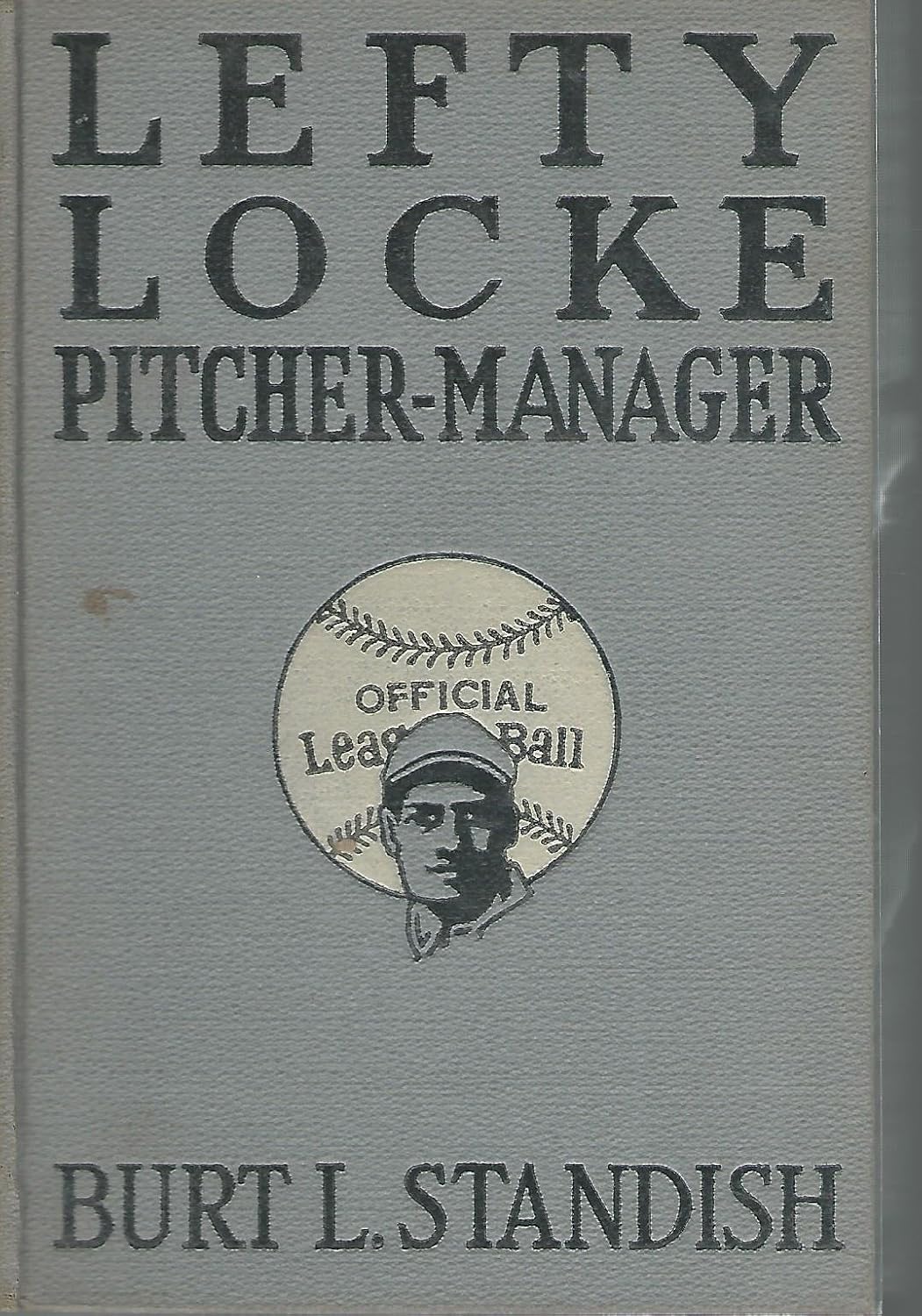 Lefty Locke PitcherManager Standish, Burt L., Charles L. Wrenn