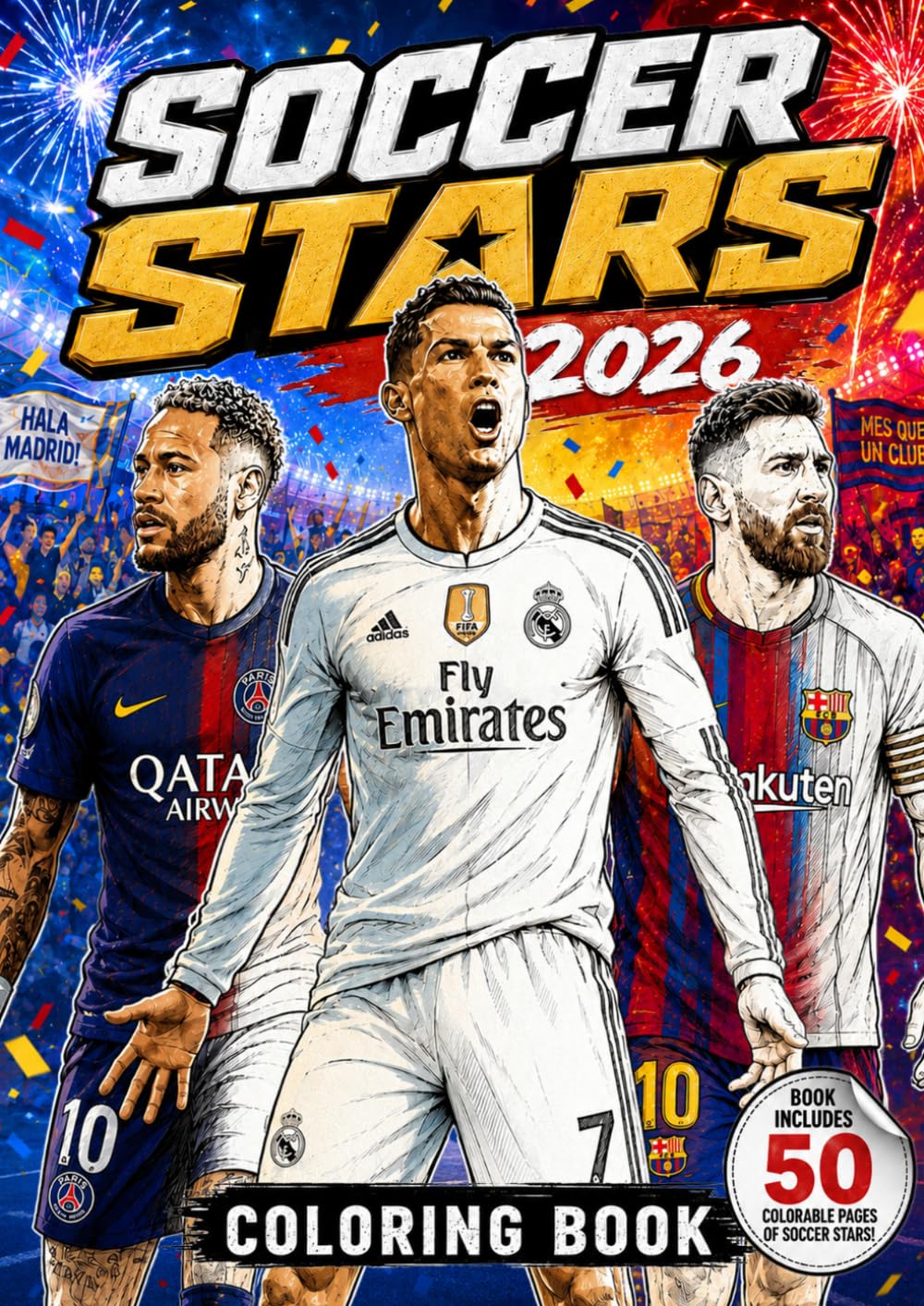 SOCCER STARS 2026: Soccer Coloring Book for Kids, Teens & Adults | 50 Famous Football Players to Color | Perfect Gift for Soccer Fans