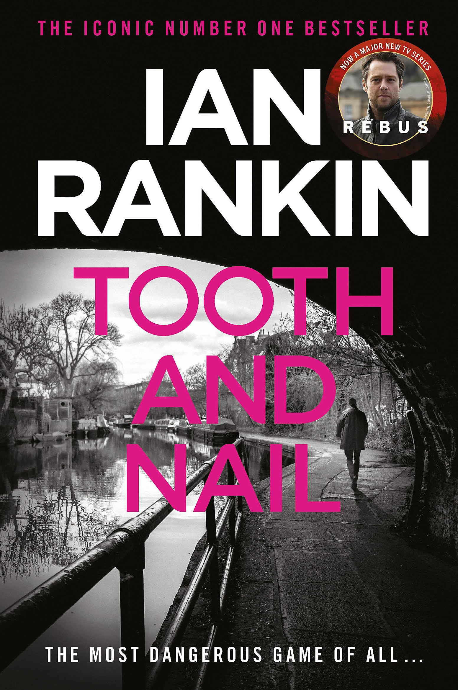 Tooth And Nail: The number one bestselling series that inspired BBC One’s REBUS (A Rebus Novel)
