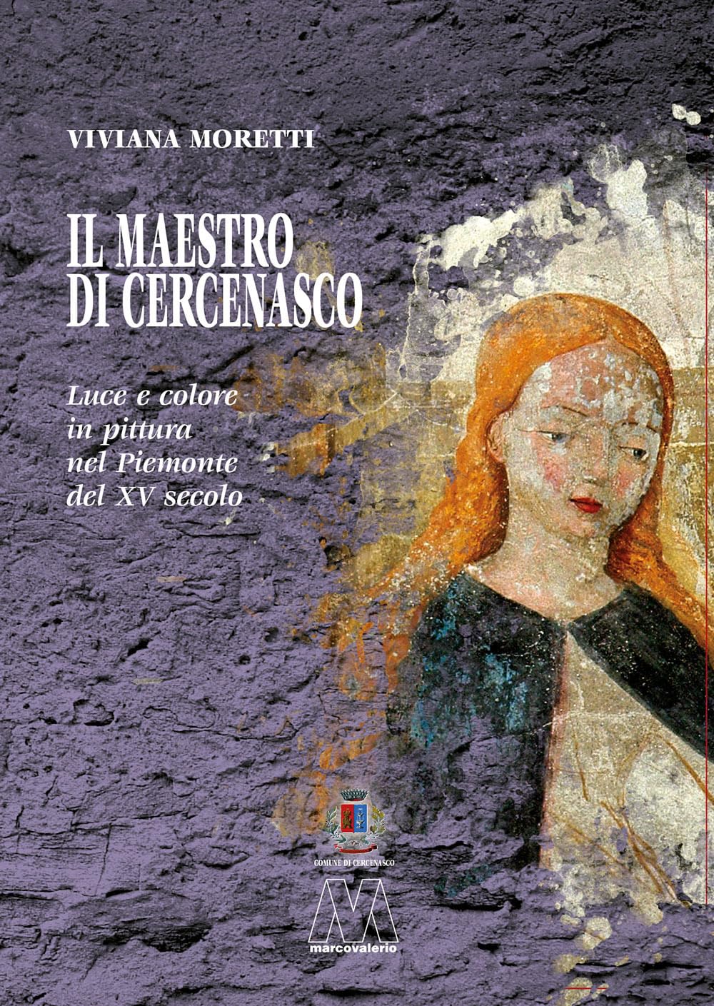 Il Maestro Di Cercenasco. Luce E Colore In Pittura Nel Piemonte Del Xv Secolo - 4