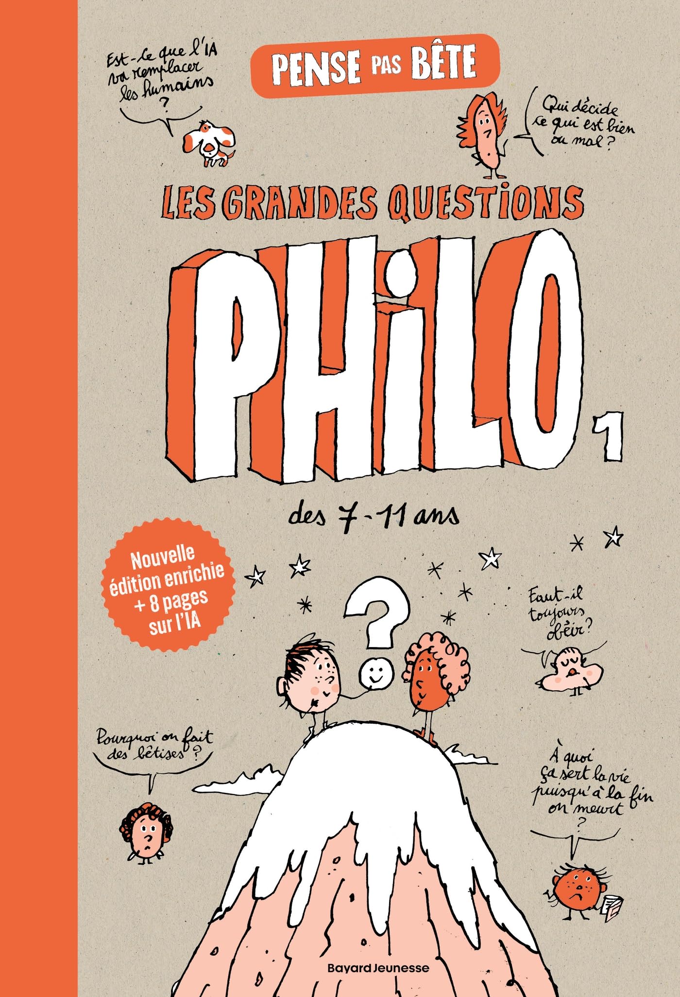 Pense pas bête, Tome 01: Les grandes questions philo des 7/11 ans - Questions philo