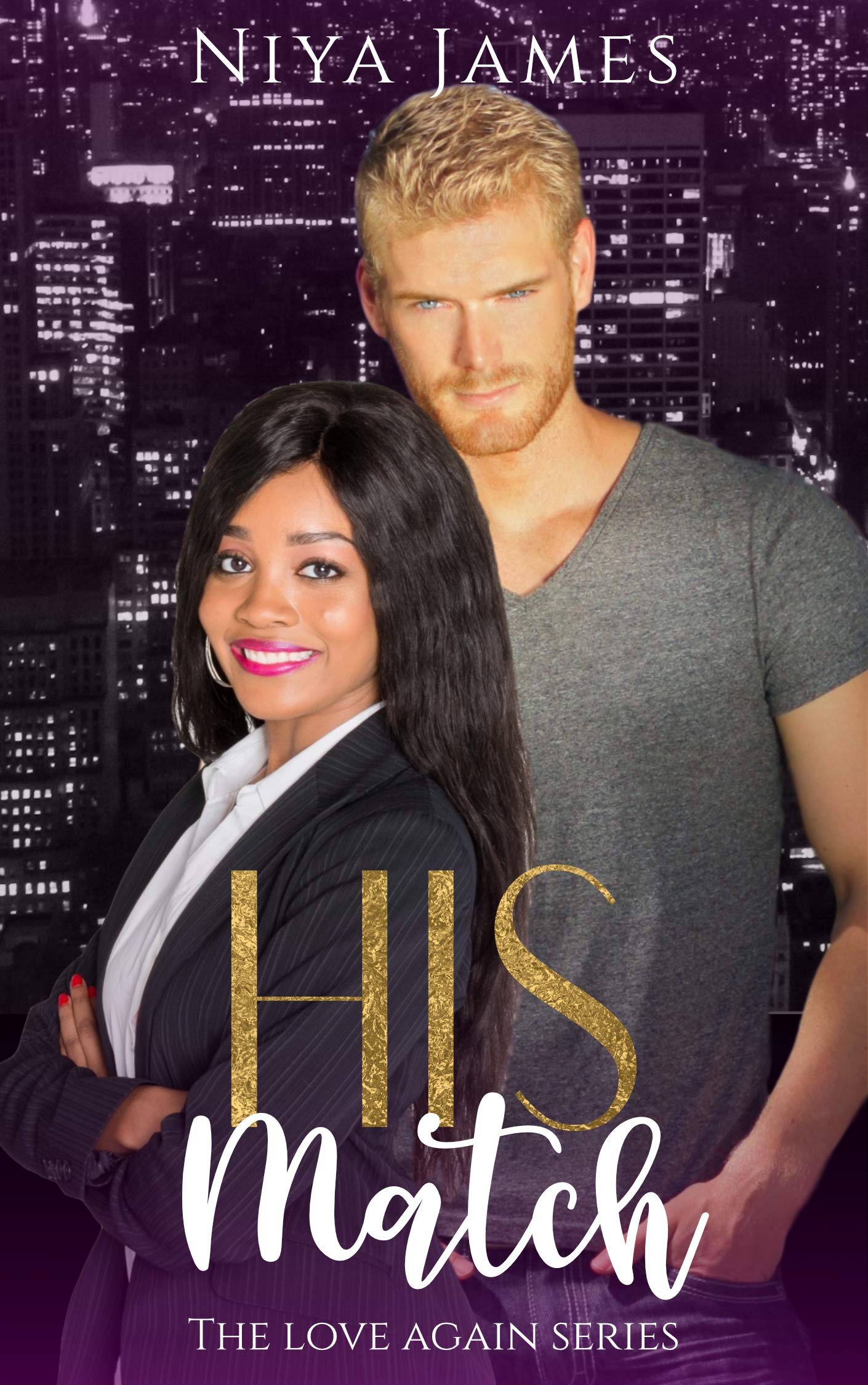 His Match: BWWM Bad Boy Second Chance Romance (The Love Again Series Book 1)