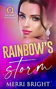 Rainbow's Storm (The Billionaire's Betasitter Book 4)