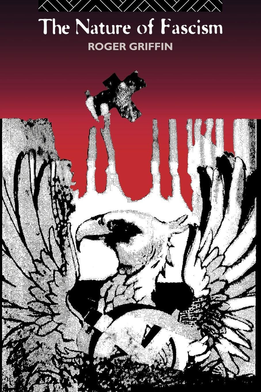 The Nature of Fascism (Themes in Right-Wing Ideology and Polit)