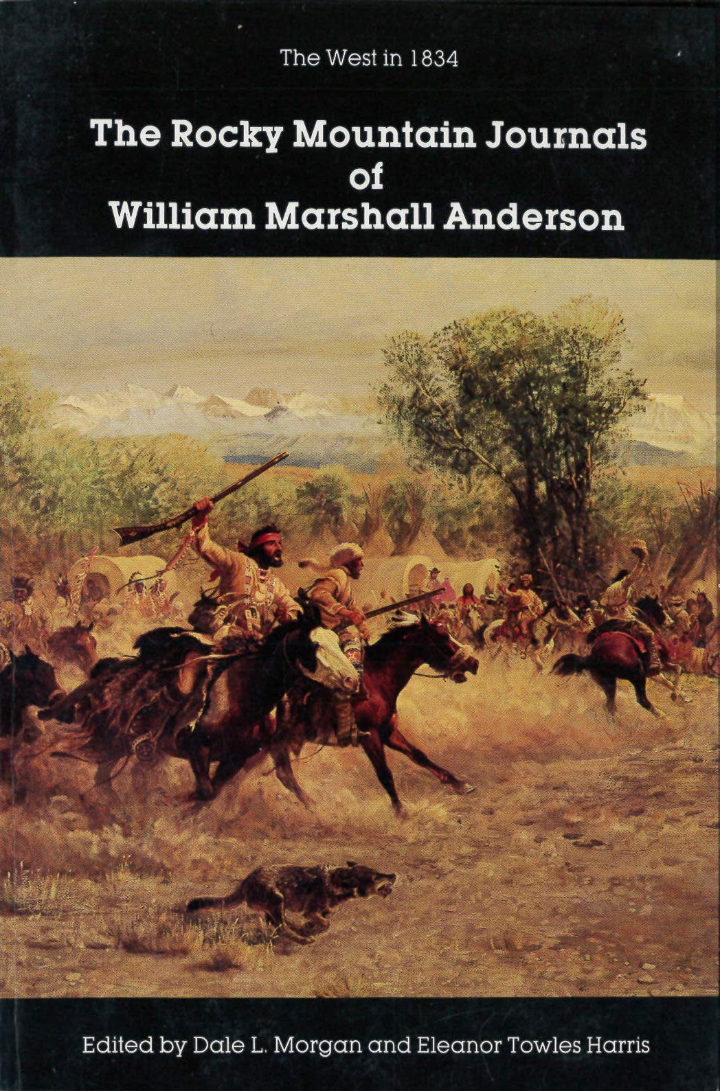 The Rocky Mountain Journals of William Marshall Anderson: The West in 1834