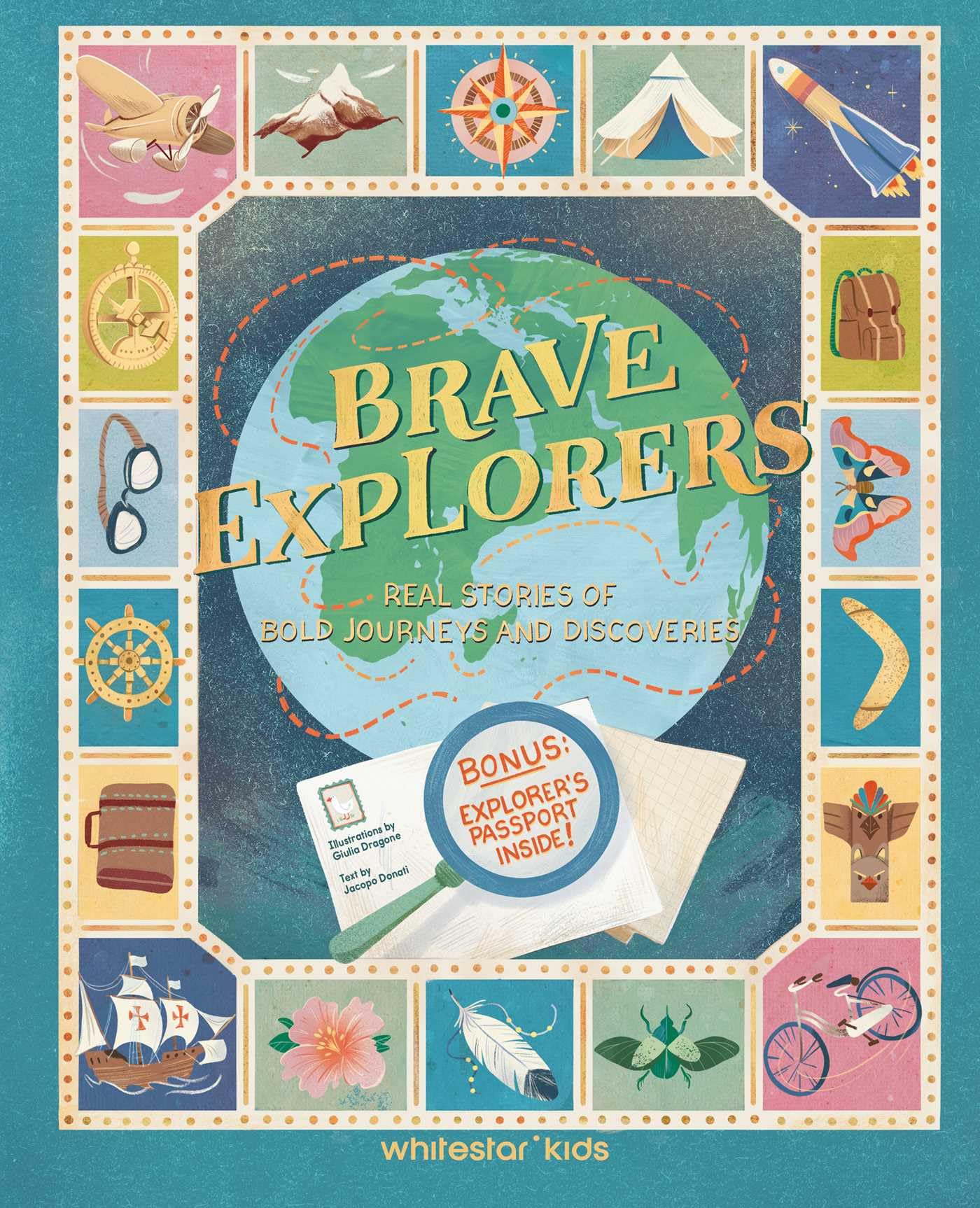 Brave Explorers: Real Stories of Bold Journeys and Discoveries