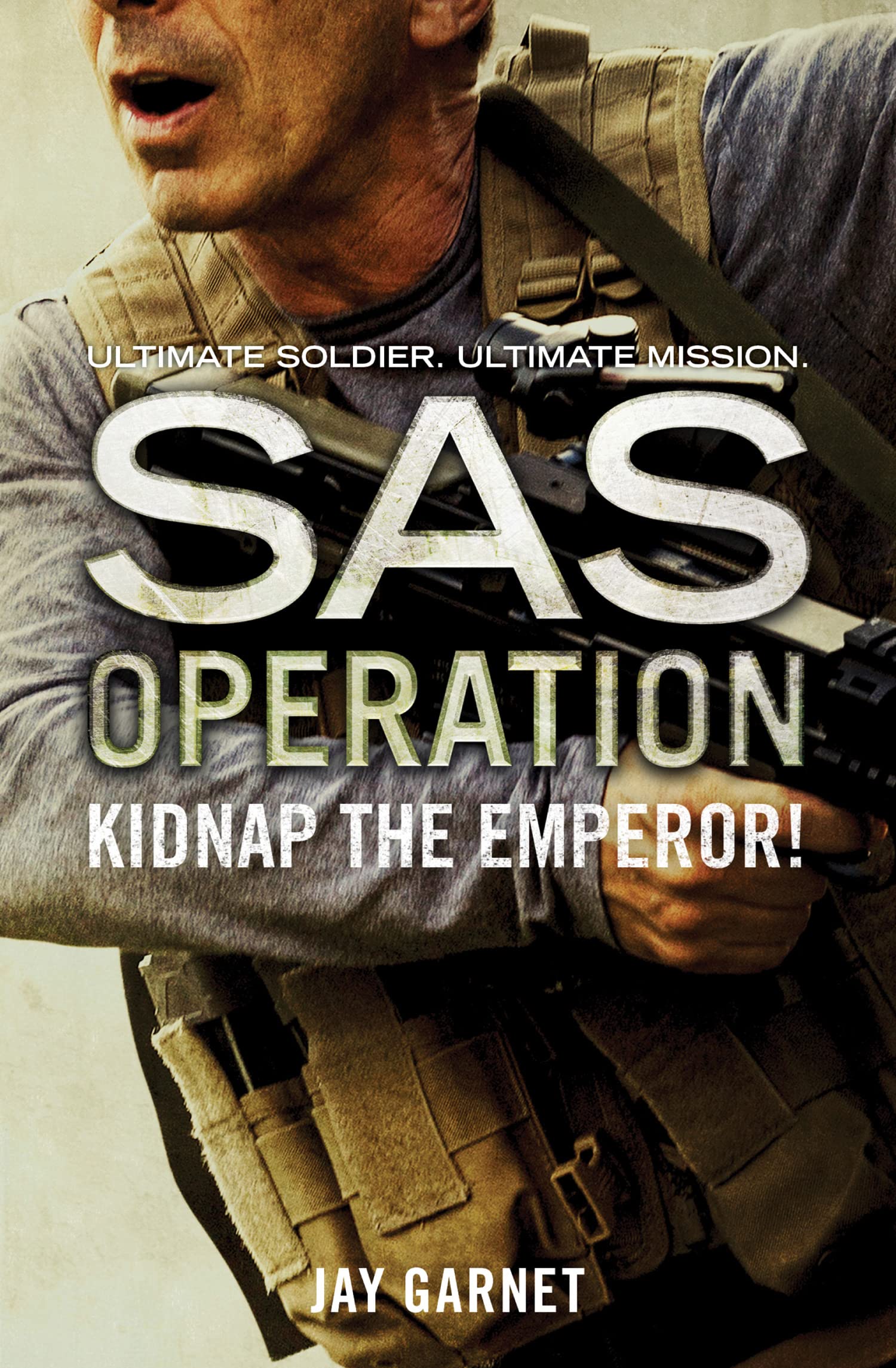 Kidnap the Emperor!: A Gripping SAS Military Thriller of Espionage and Desert Survival (SAS Operation)