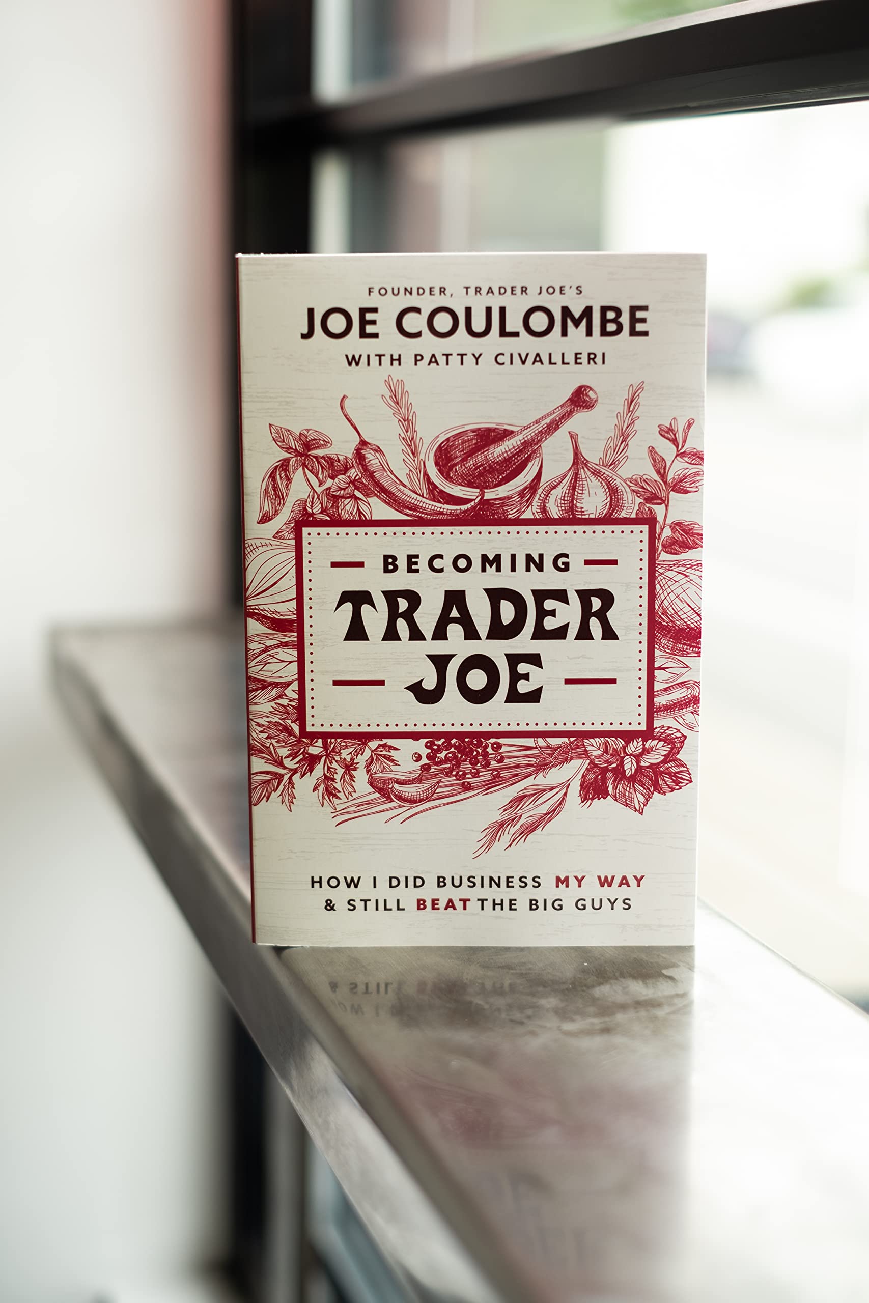 Becoming Trader Joe: How I Did Business My Way and Still Beat the Big Guys - Image 3