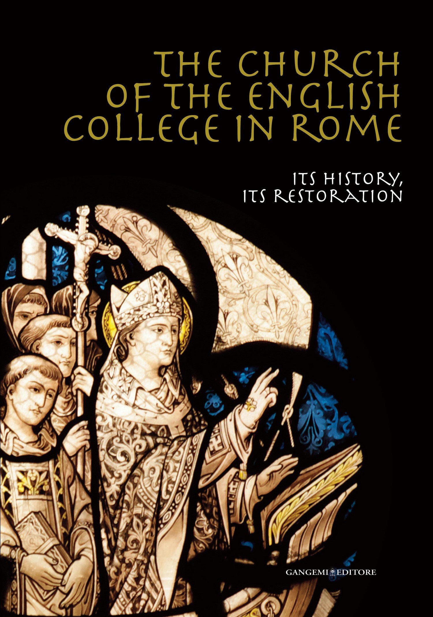 Histoire de l'Église du Collège Anglais de Rome : guide complet de restauration architecturale vaticane