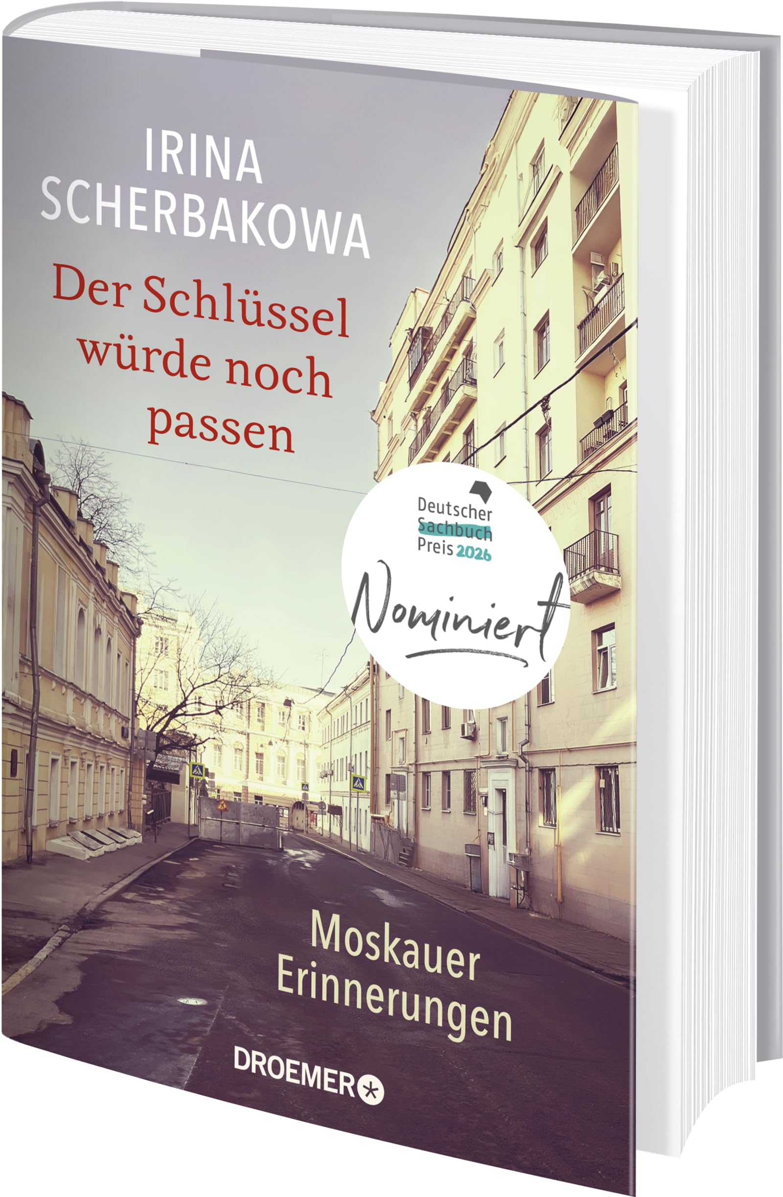 Der Schlüssel würde noch passen: Moskauer Erinnerungen | Die bedeutende Oppositionelle über Russlands Geschichte und Politik