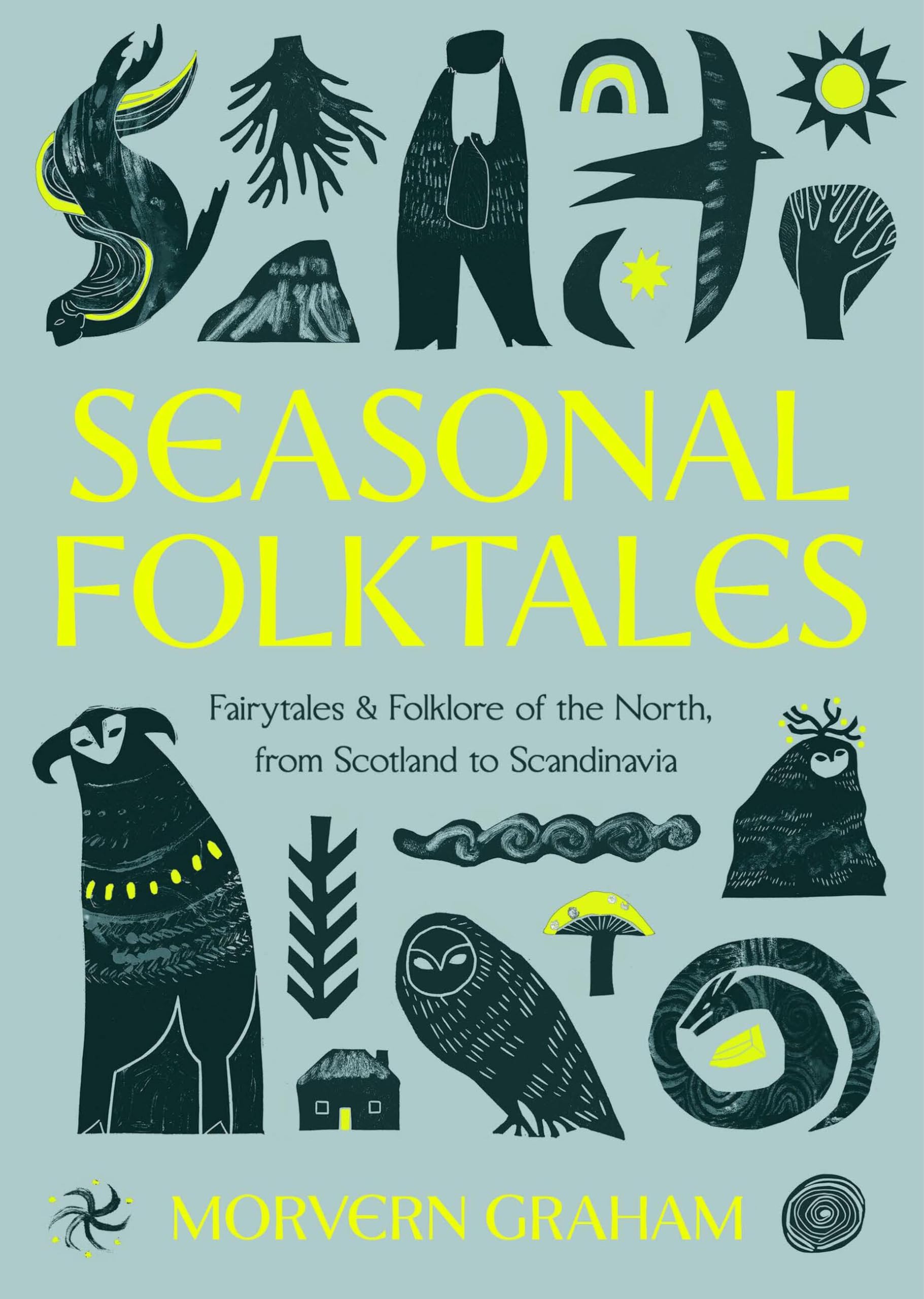 Seasonal Folktales: Myths, Magic & Folklore of the North, from Scotland to Scandinavia