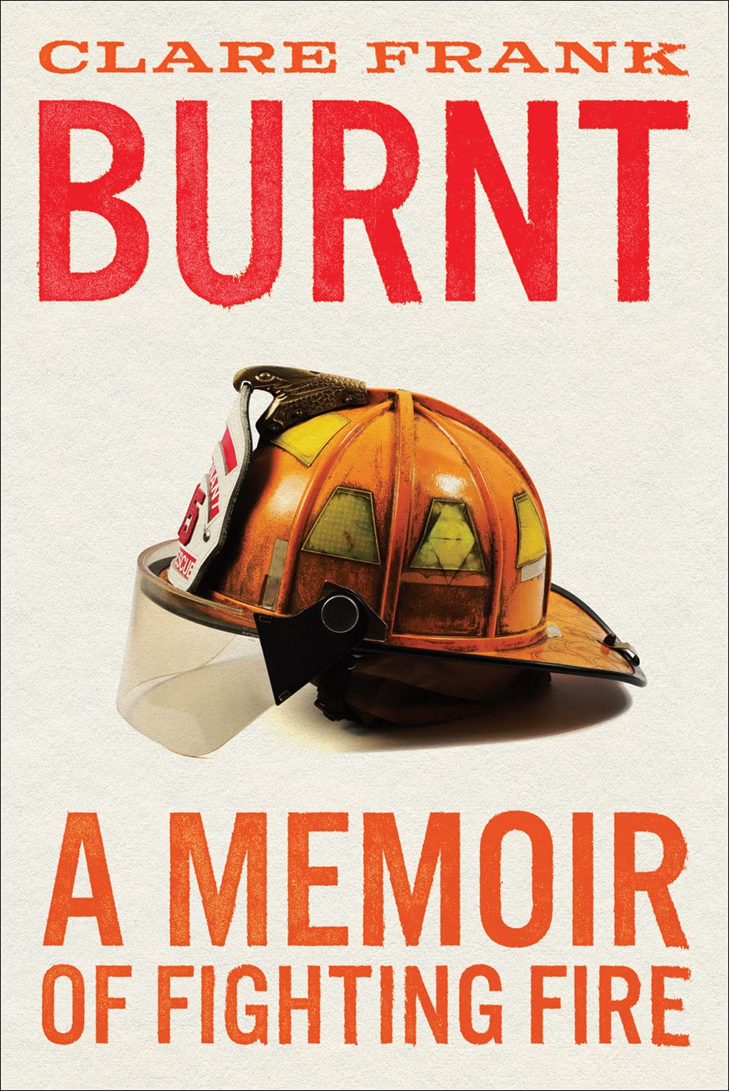 Buy Burnt: A Memoir of Fighting Fire — BookShops.in