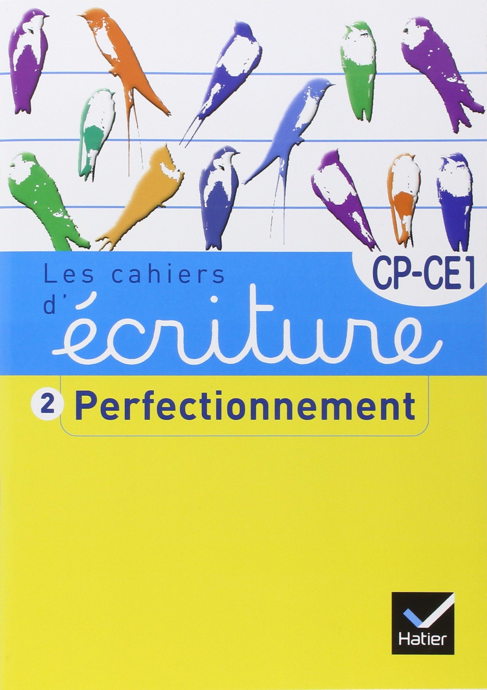 Les cahiers d'écriture CP/CE1 no. 2 - Perfectionnement (French Edition)