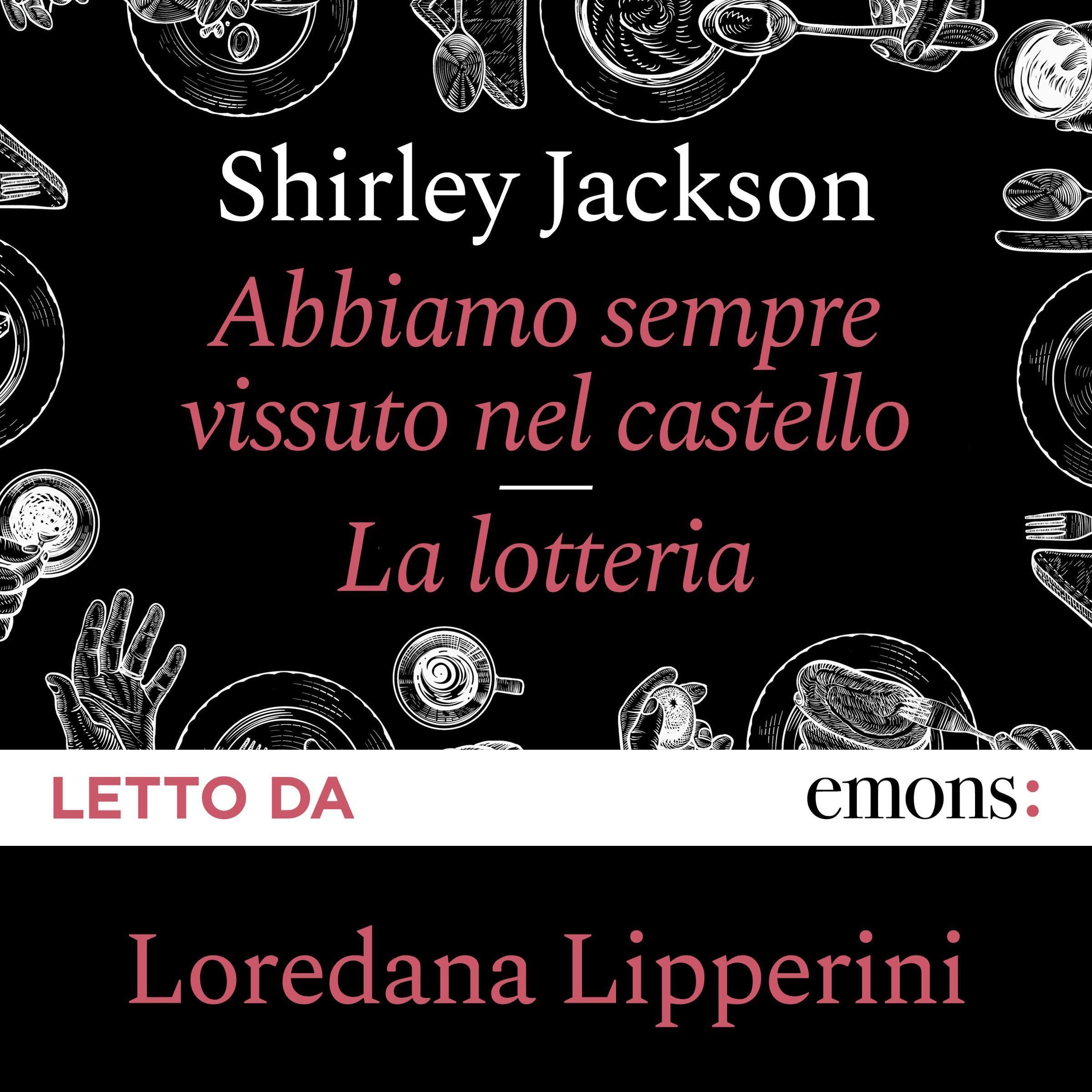 Abbiamo sempre vissuto nel castello - La Lotteria