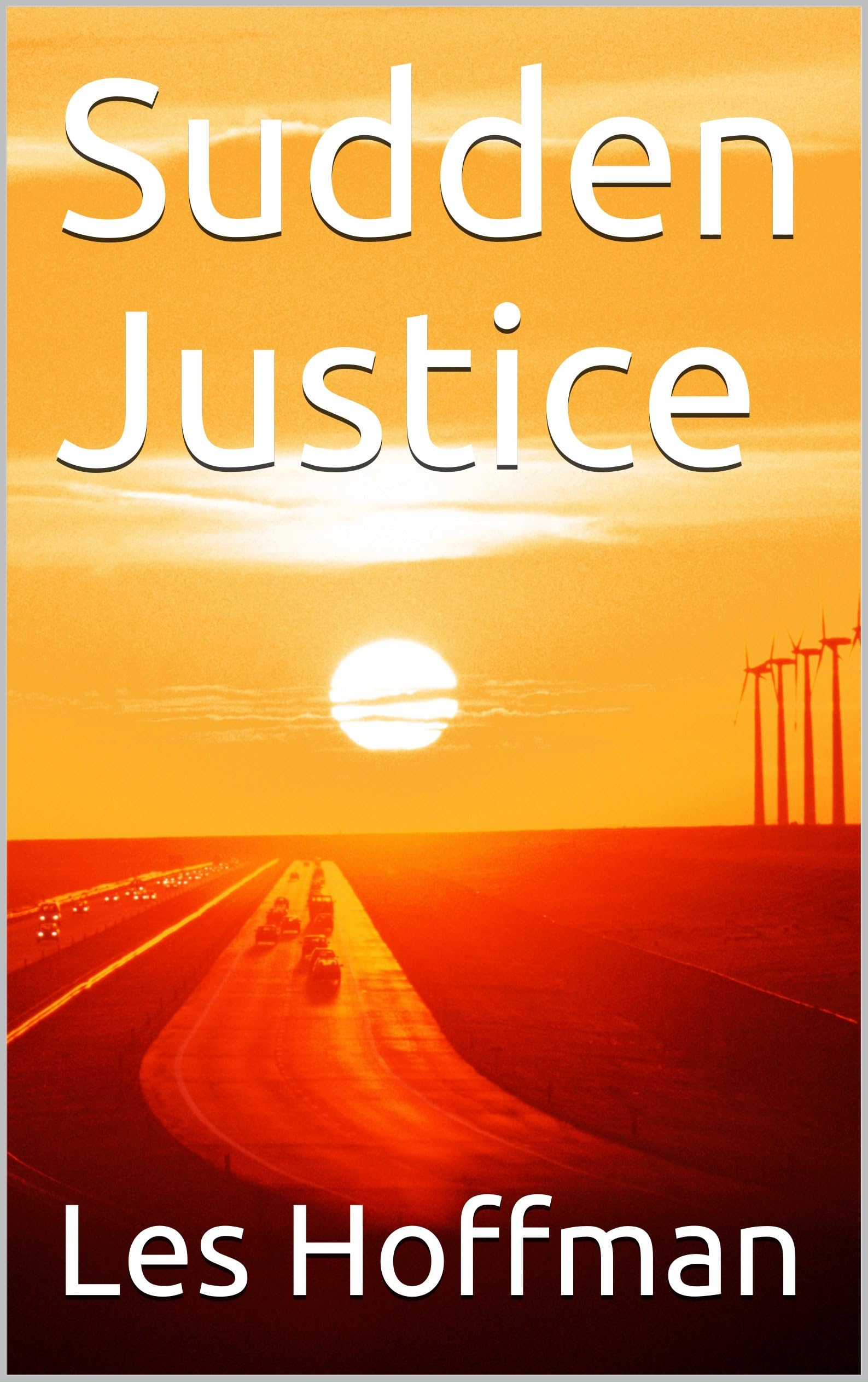 Sudden Justice (Bryce Daniels Justice Series Book 1)