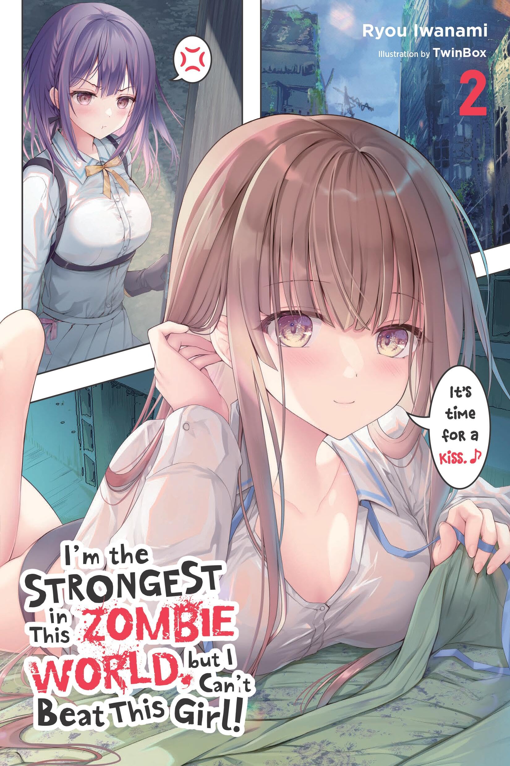 I'm the Strongest in This Zombie World, But I Can't Beat This Girl!, Vol. 2: Volume 2