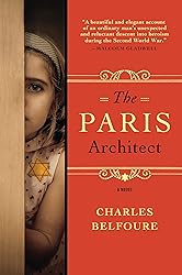 The Paris Architect: A WWII Historical Tale of Resistance and Survival