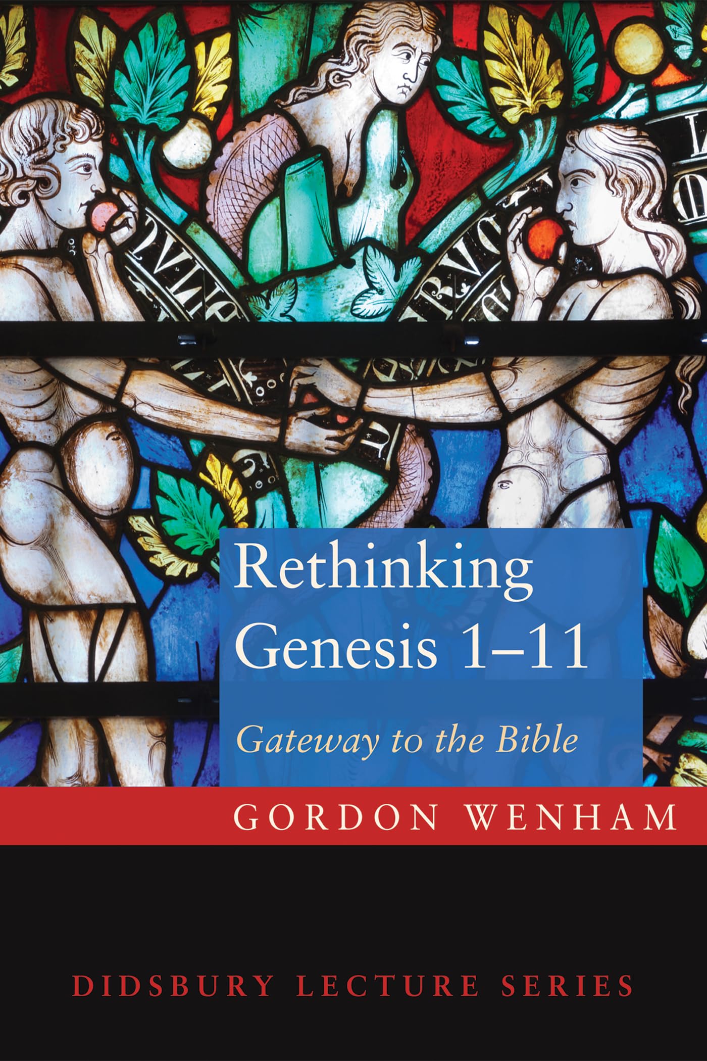 Gordon J. Wenham – Buch – Rethinking Genesis 1-11: Gateway to the Bible (The Didsbury Lectures)