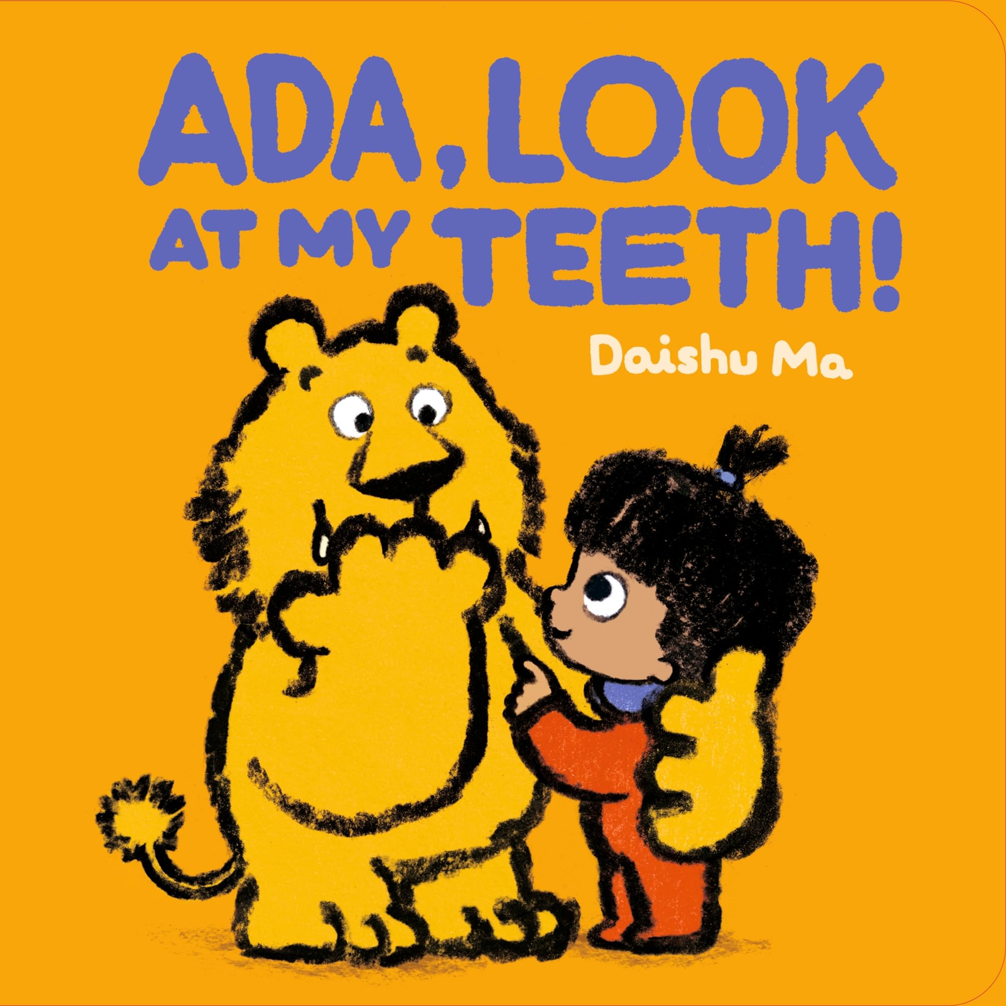 Ada, Look at My Teeth! : the perfect book to share with babies and toddlers just getting their first teeth