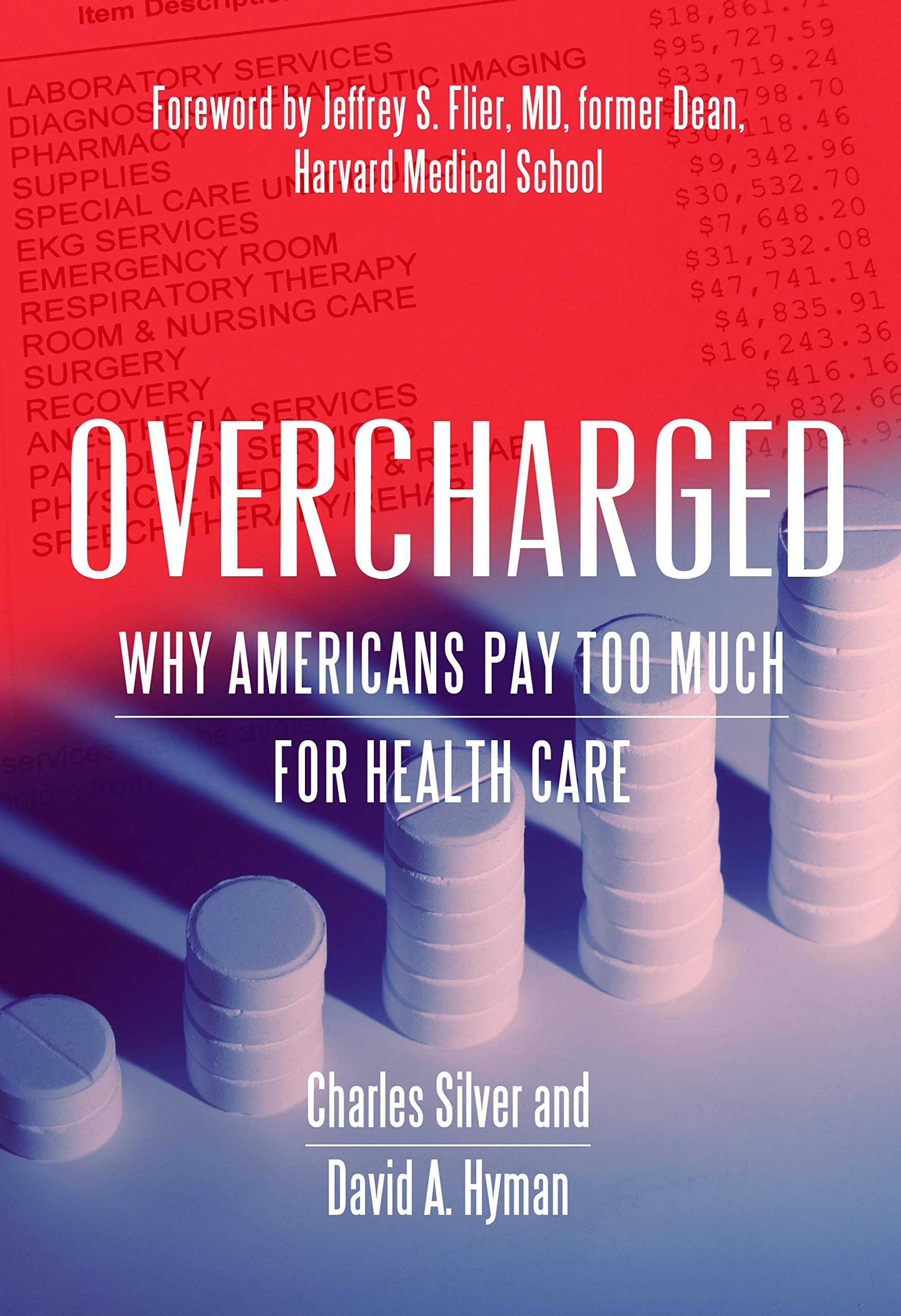 Overcharged: Why Americans Pay Too Much For Health Care cover