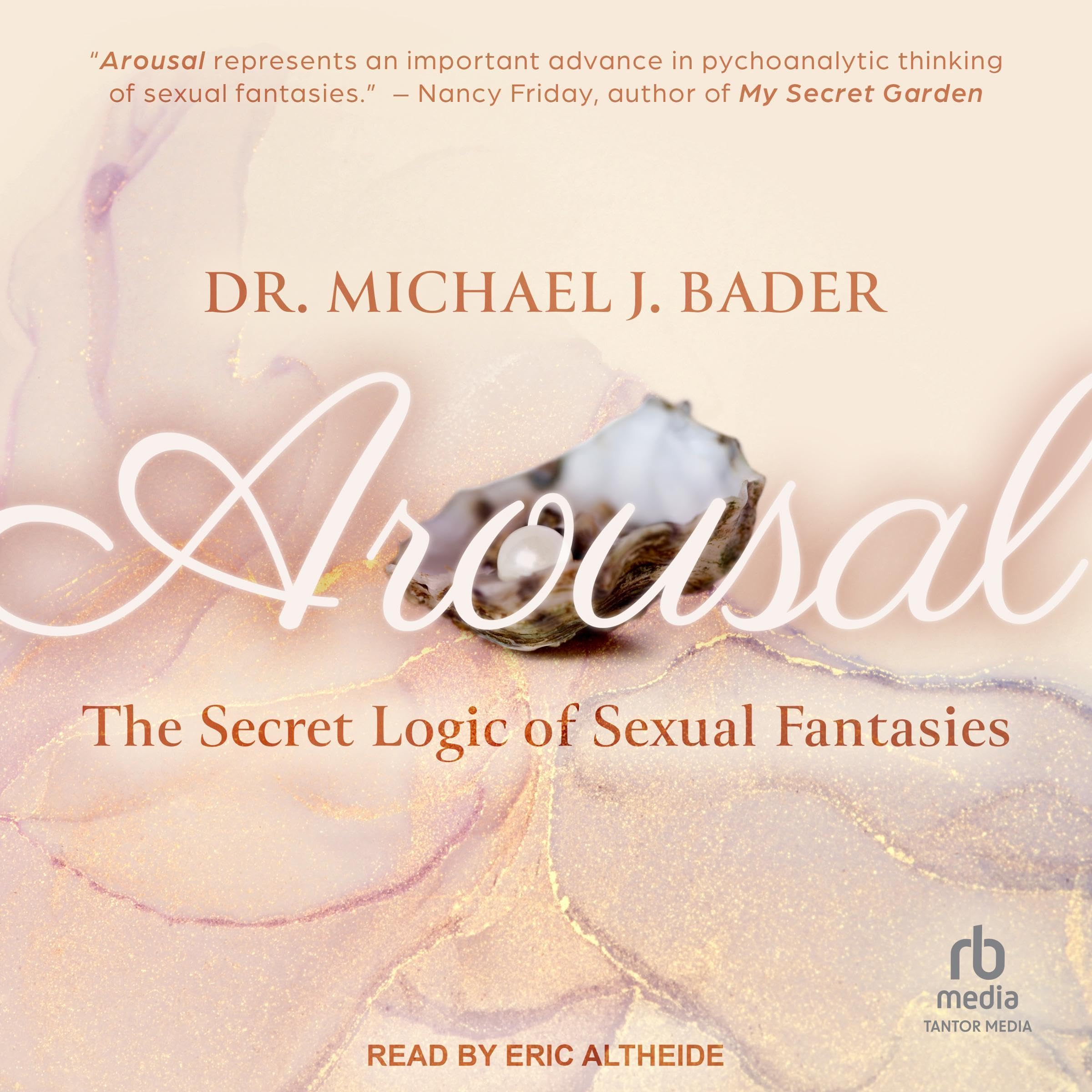 Arousal: The Secret Logic of Sexual Fantasies