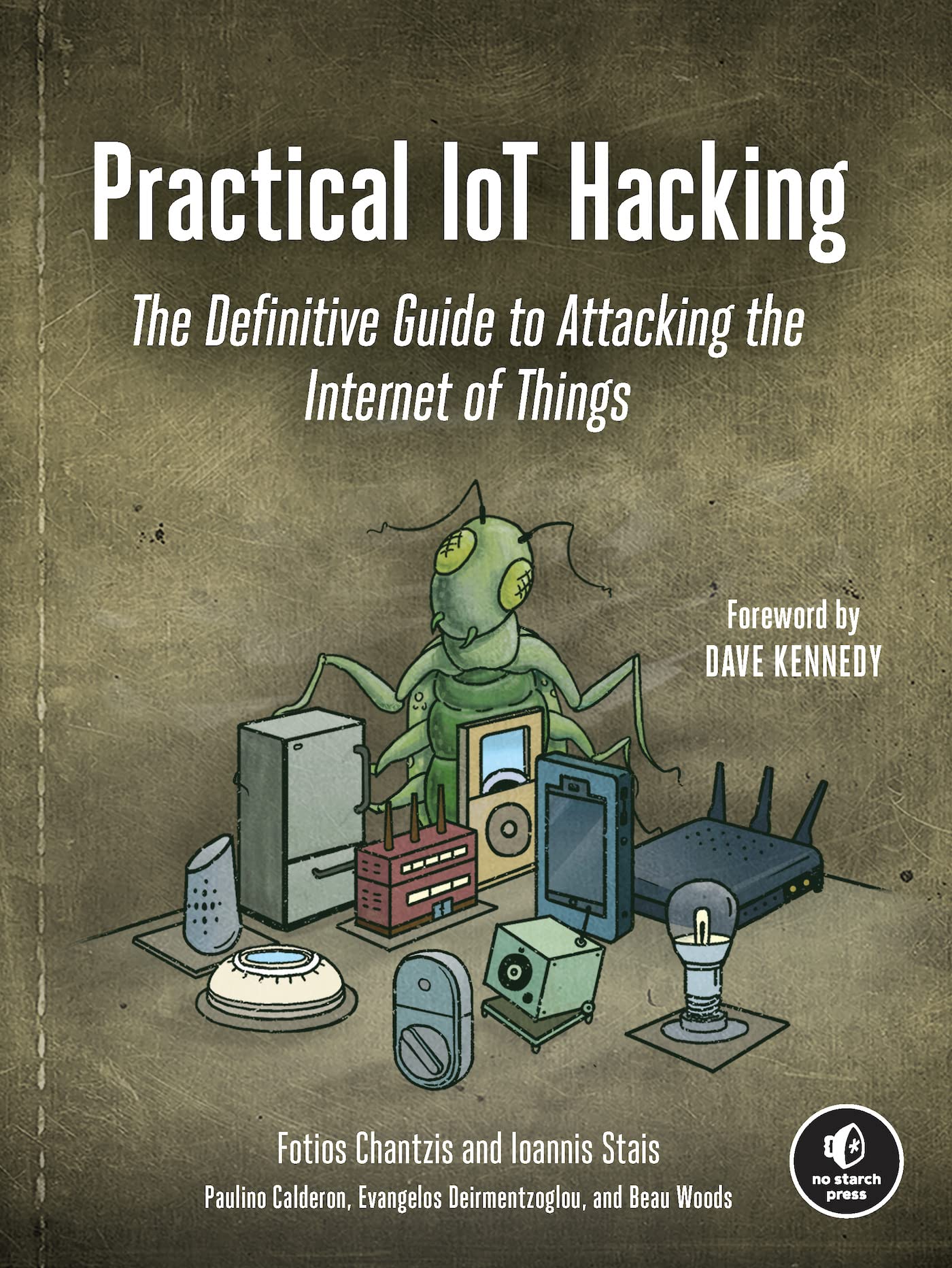 Practical IoT Hacking: The Definitive Guide to Attacking the Internet of Things