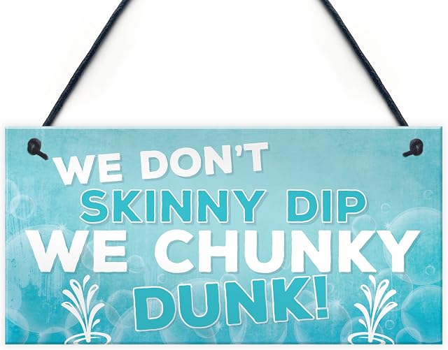 RED OCEAN We Don't Skinny Dip We Chunky Dunk Novelty Hanging Plaque Hot Tub Sign Friendship Gift