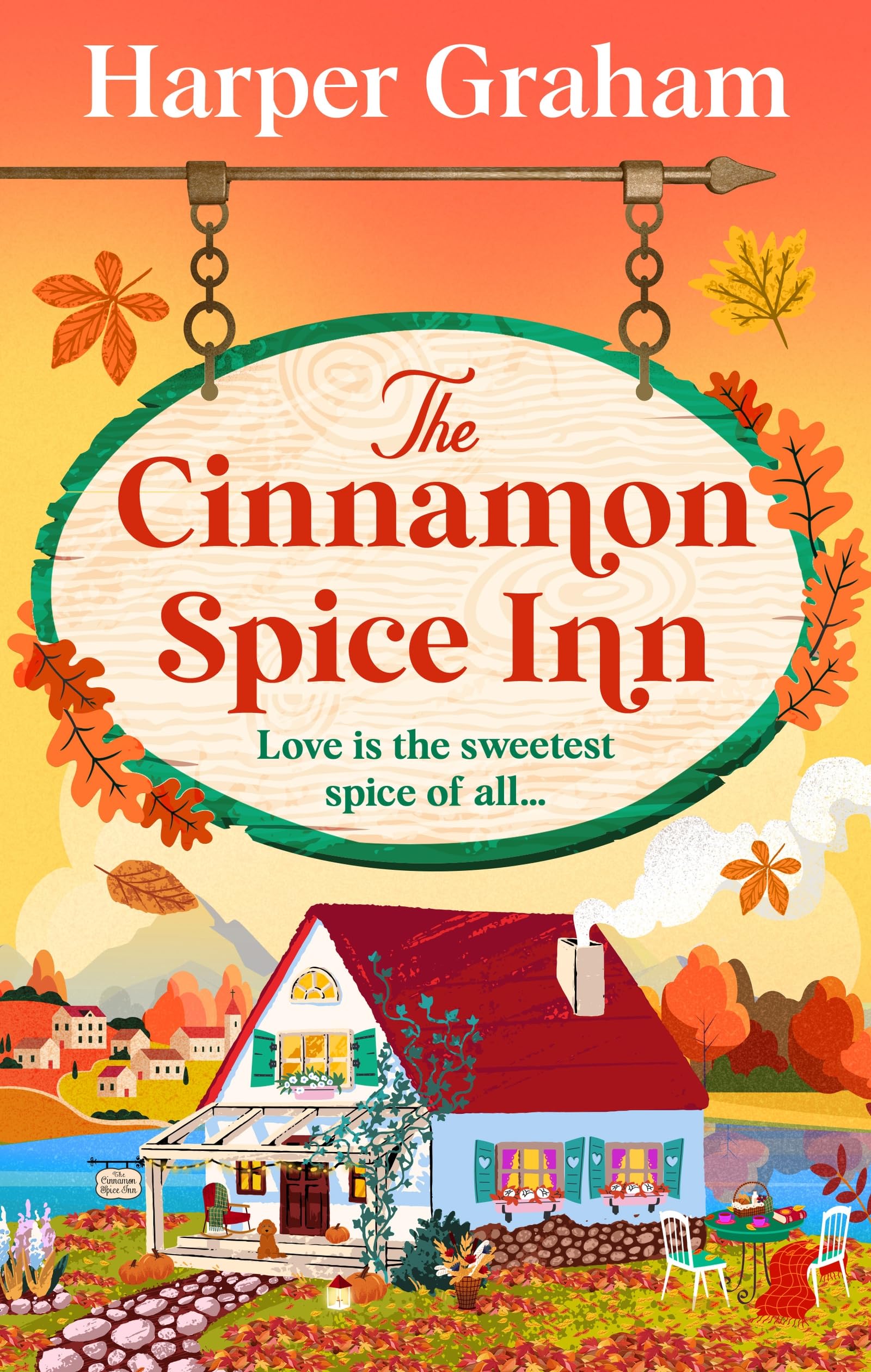 The Cinnamon Spice Inn: A totally addictive, heart-warming and cozy small-town romance
