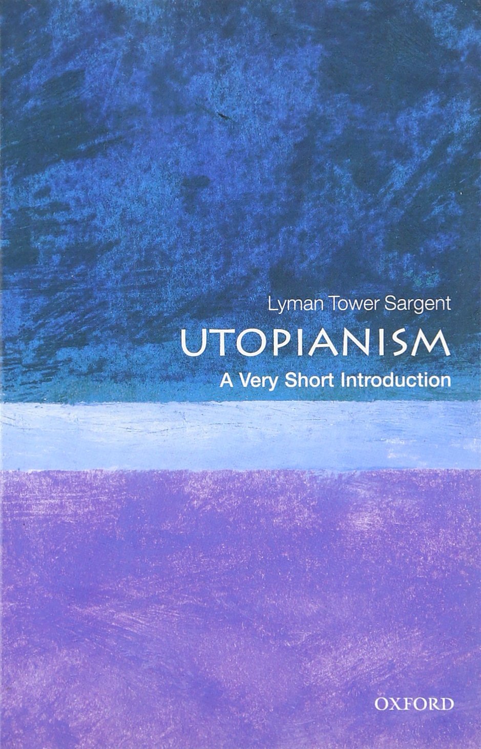 Utopianism A Very Short Introduction Sargent, Lyman Tower 9780199573400 Books