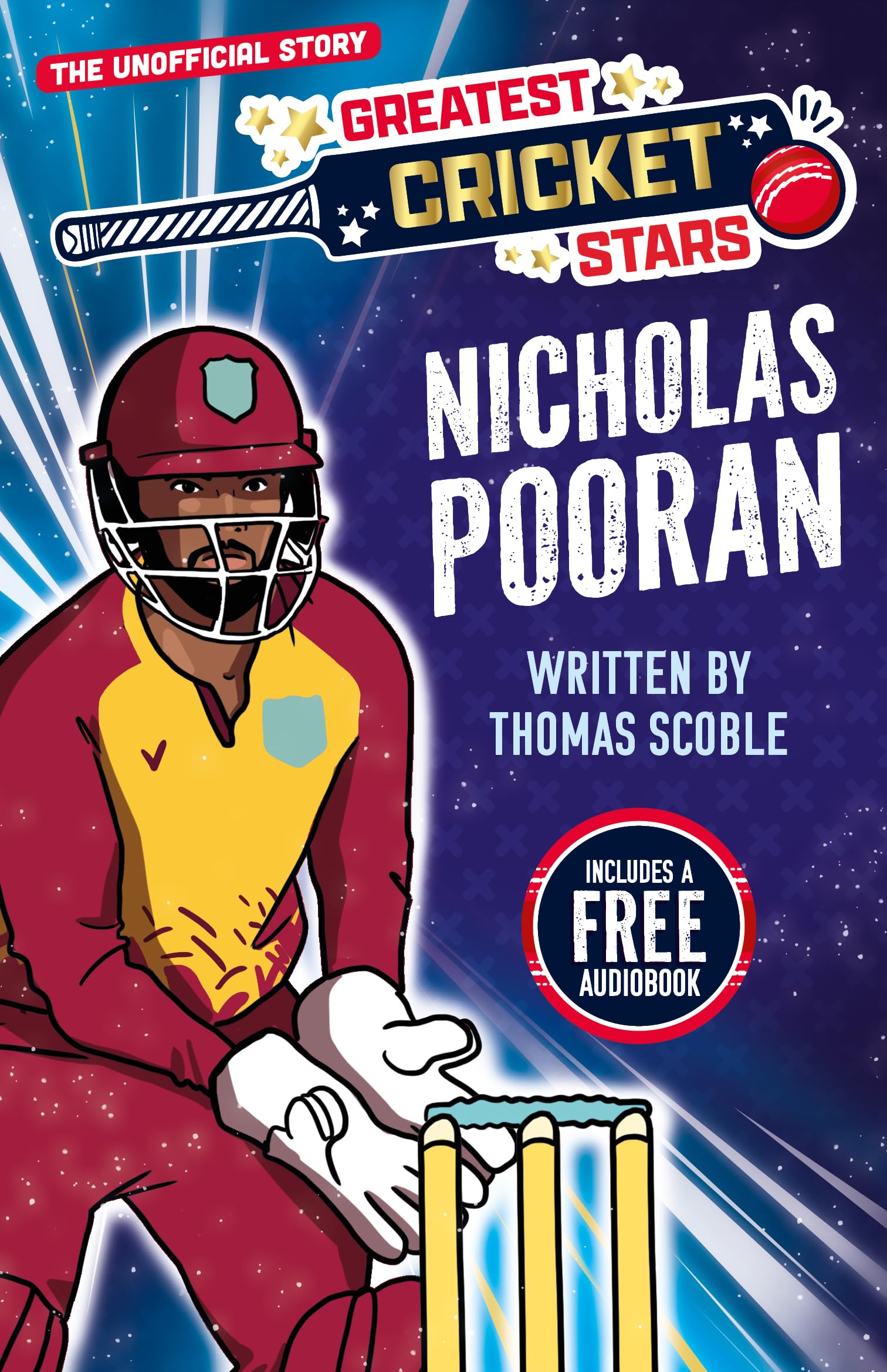 Nicholas Pooran - The Incredible Journey of One of the World's Greatest Cricketers, Perfect for Ages 7-9! (The Greatest Cricket Stars 10 Book Collection): 8
