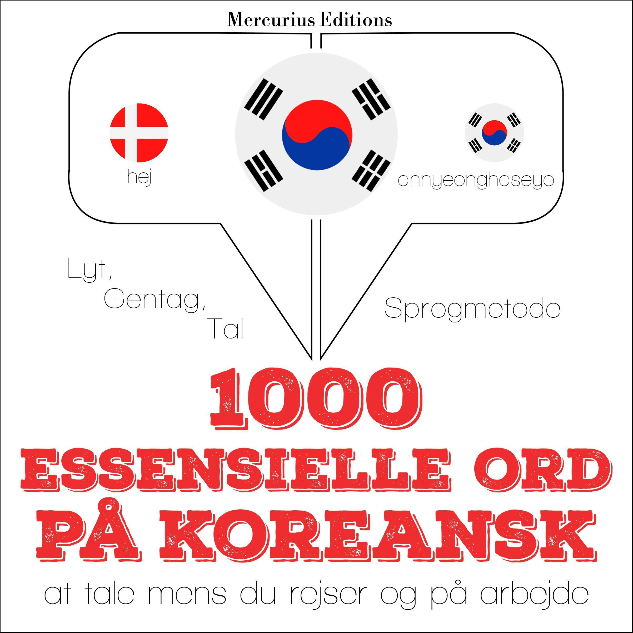 1000 essentielle ord på koreansk: Lyt, gentag, tal