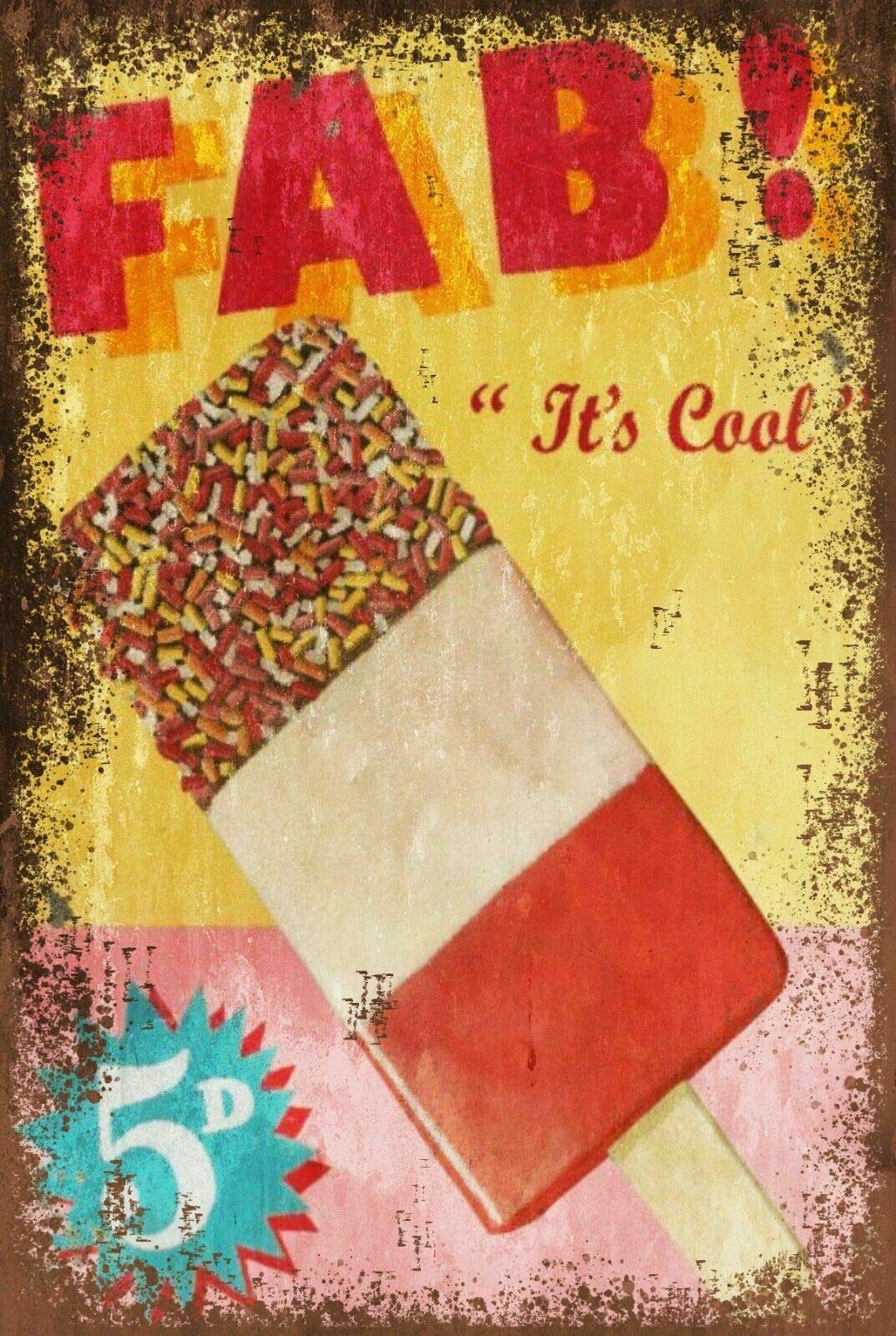 Fab Ice Lolly Wall Decortin Sign Funny Vintage Metal Sign Poster 8X12 Inches