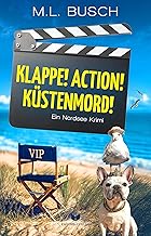 Klappe! Action! Küstenmord! – Humorvoller Nordseekrimi (Lulu ermittelt 1)