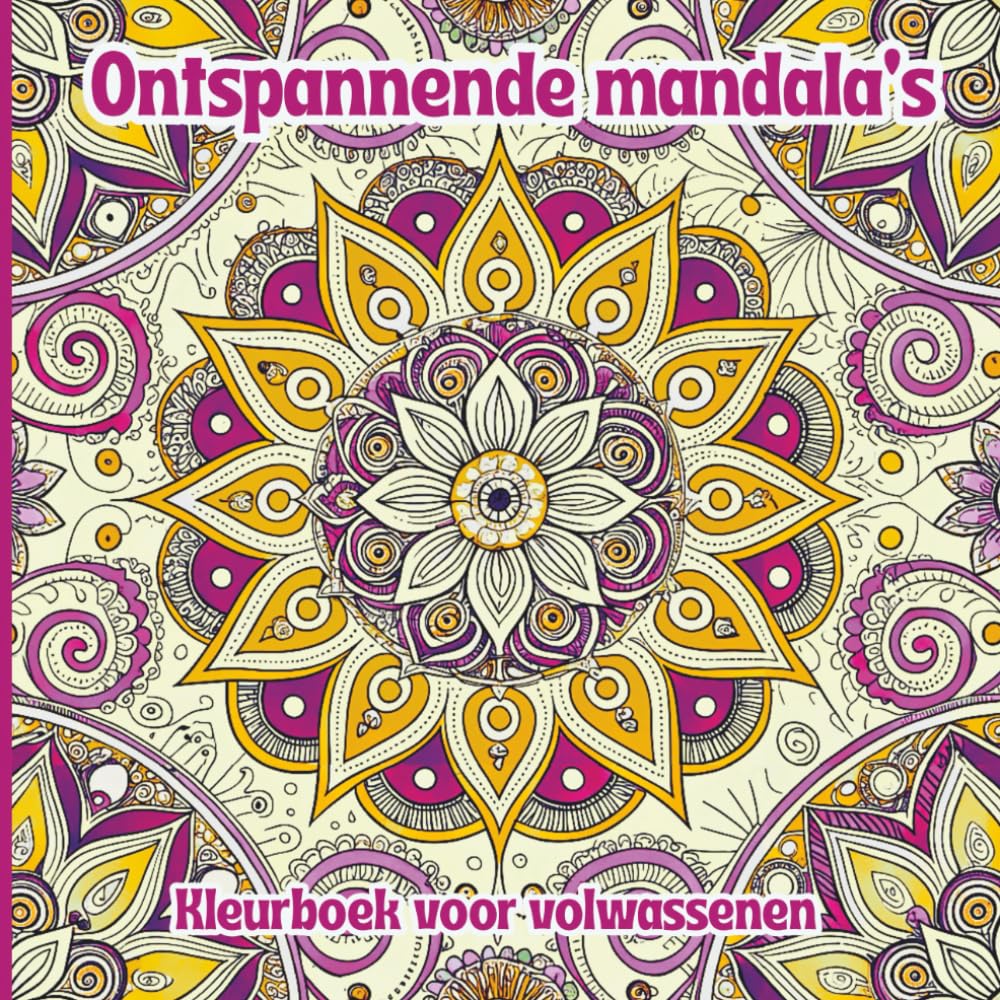 Ontspannende Mandala's Kleurboek voor Volwassenen: Rustgevende, gedetailleerde patronen voor stressvermindering en bewuste creativiteit