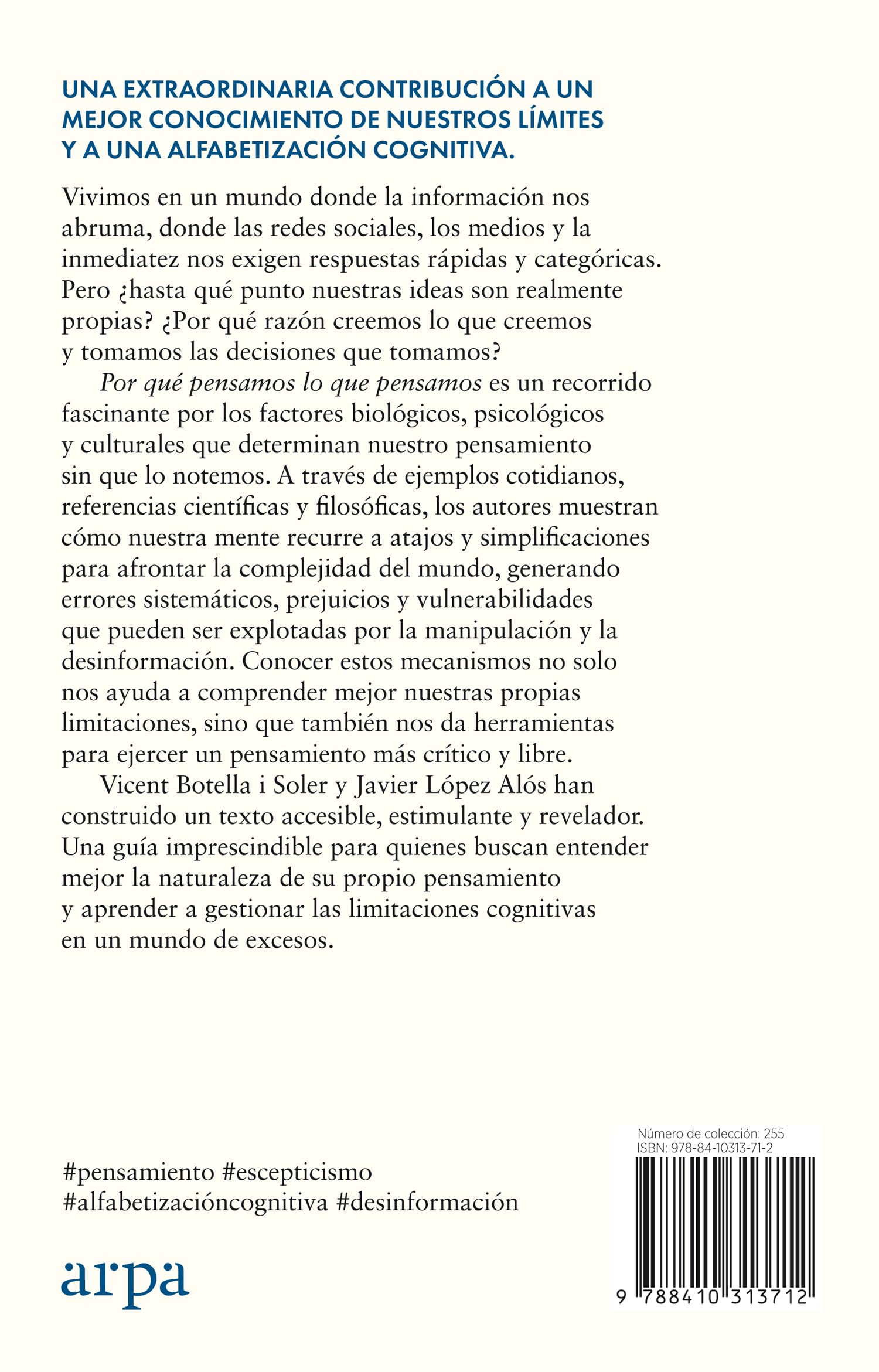 Por qué pensamos lo que pensamos: Cómo razonamos los humanos, por qué nos equivocamos tanto y qué podemos hacer al respecto (Ensayo)