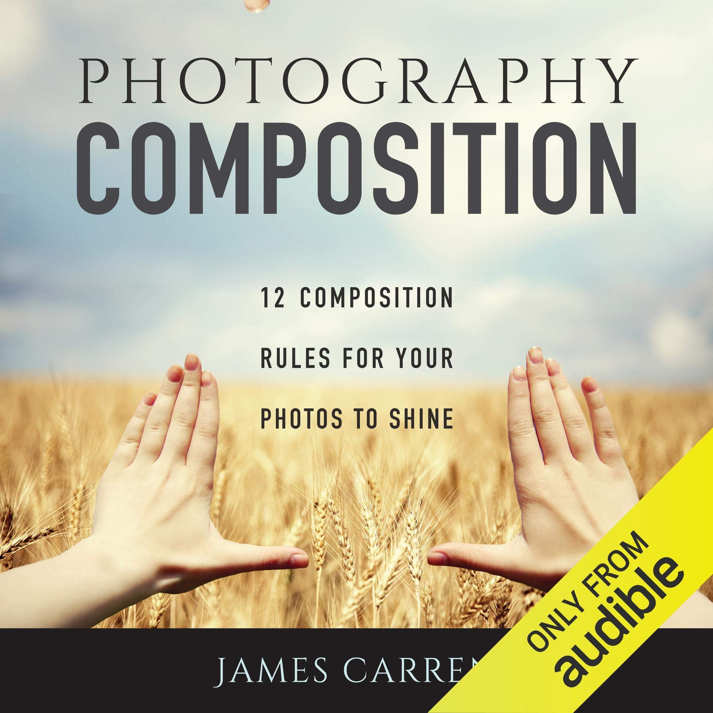 Photography Composition: 12 Composition Rules for Your Photos to Shine