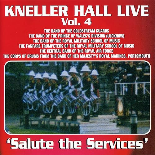Soundline Presents Military Band Music Kneller Hall Live Vol. 4