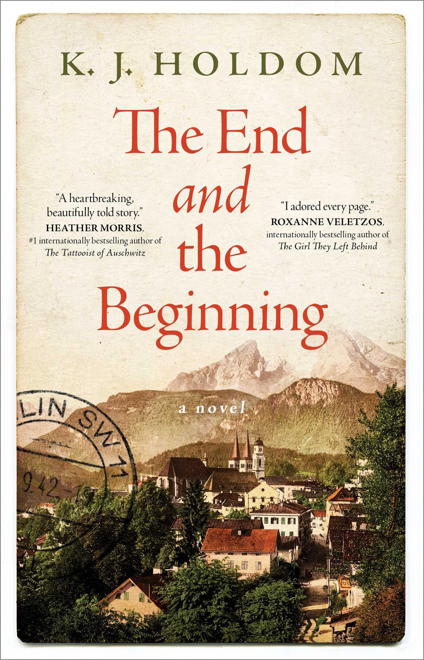 The End and the Beginning A Novel by K. J. Holdom (Paperback Book)