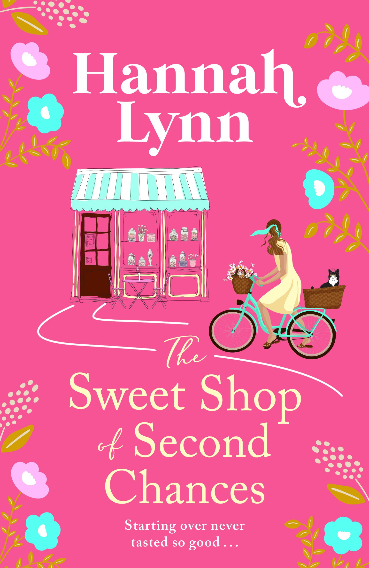 The Sweet Shop of Second Chances: The perfectly sweet, feel-good, romantic read from Hannah Lynn (The Holly Berry Sweet Shop Series, 1)