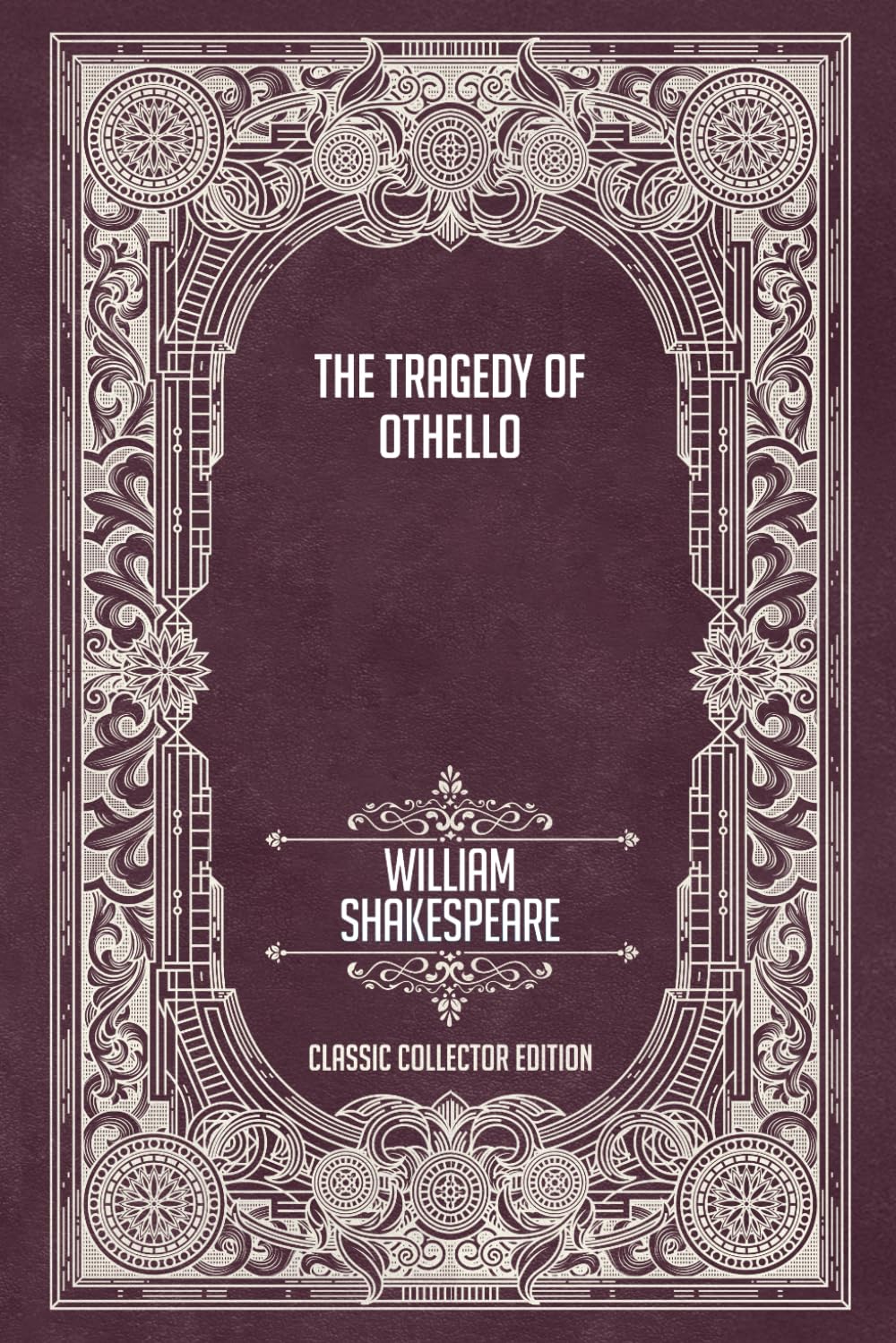 The Tragedy of Othello - Classic Collector Edition (Annotated)