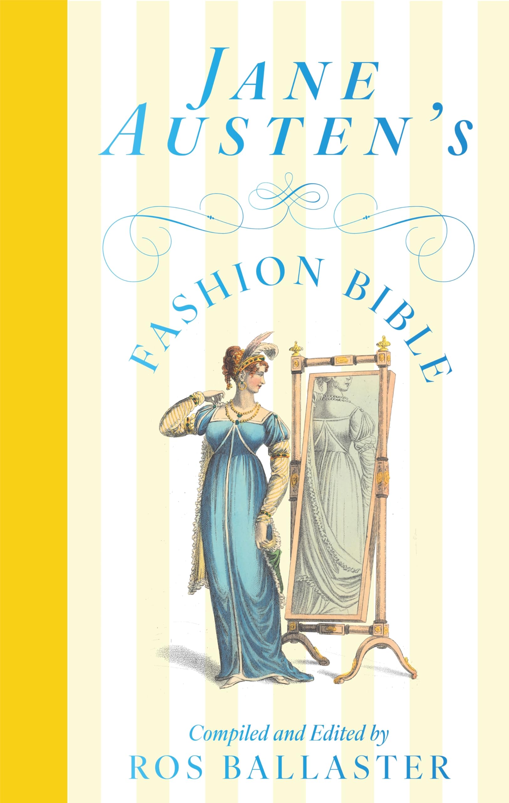 Jane Austen's Fashion Bible (Macmillan Collector's Library)