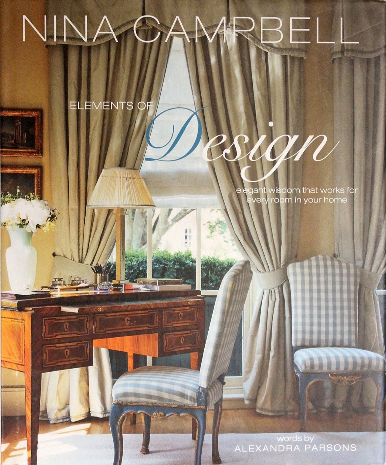 Elements of Design: Elegant Wisdom That Works for Every Room in Your Home