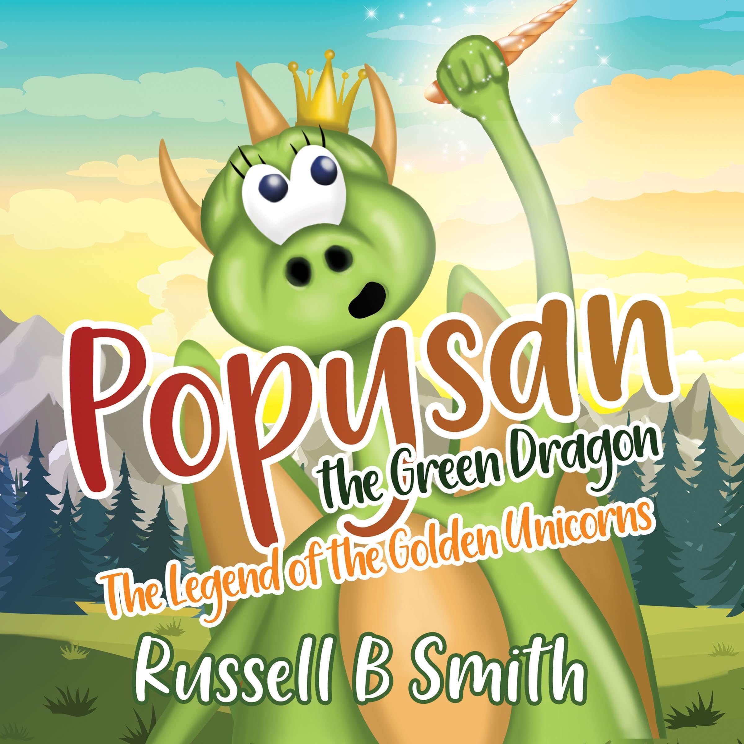 Popysan the Green Dragon and the Legend of the Golden Unicorns